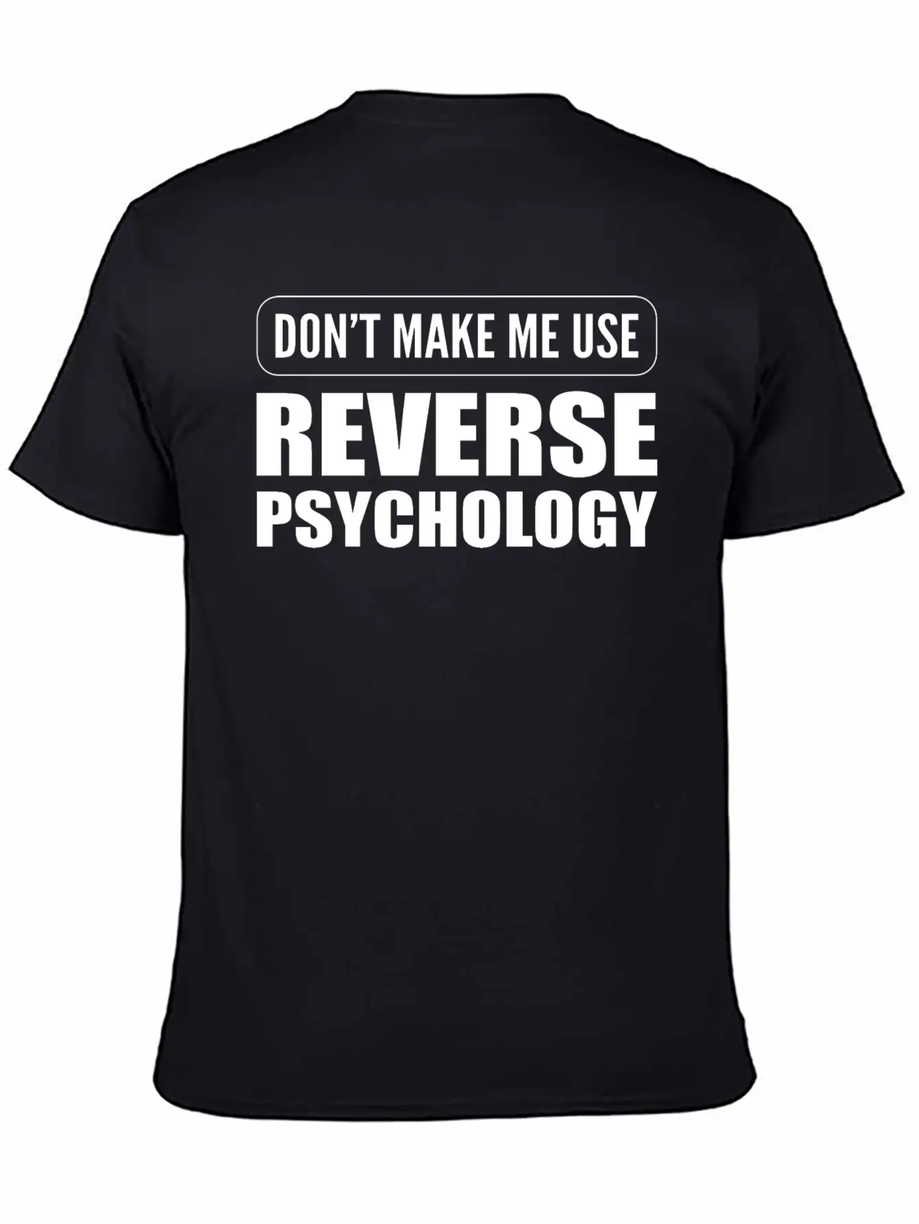 Reverse Psychology Psychologist Essential Cotton Tee For Daily Outfits – Unisex Style