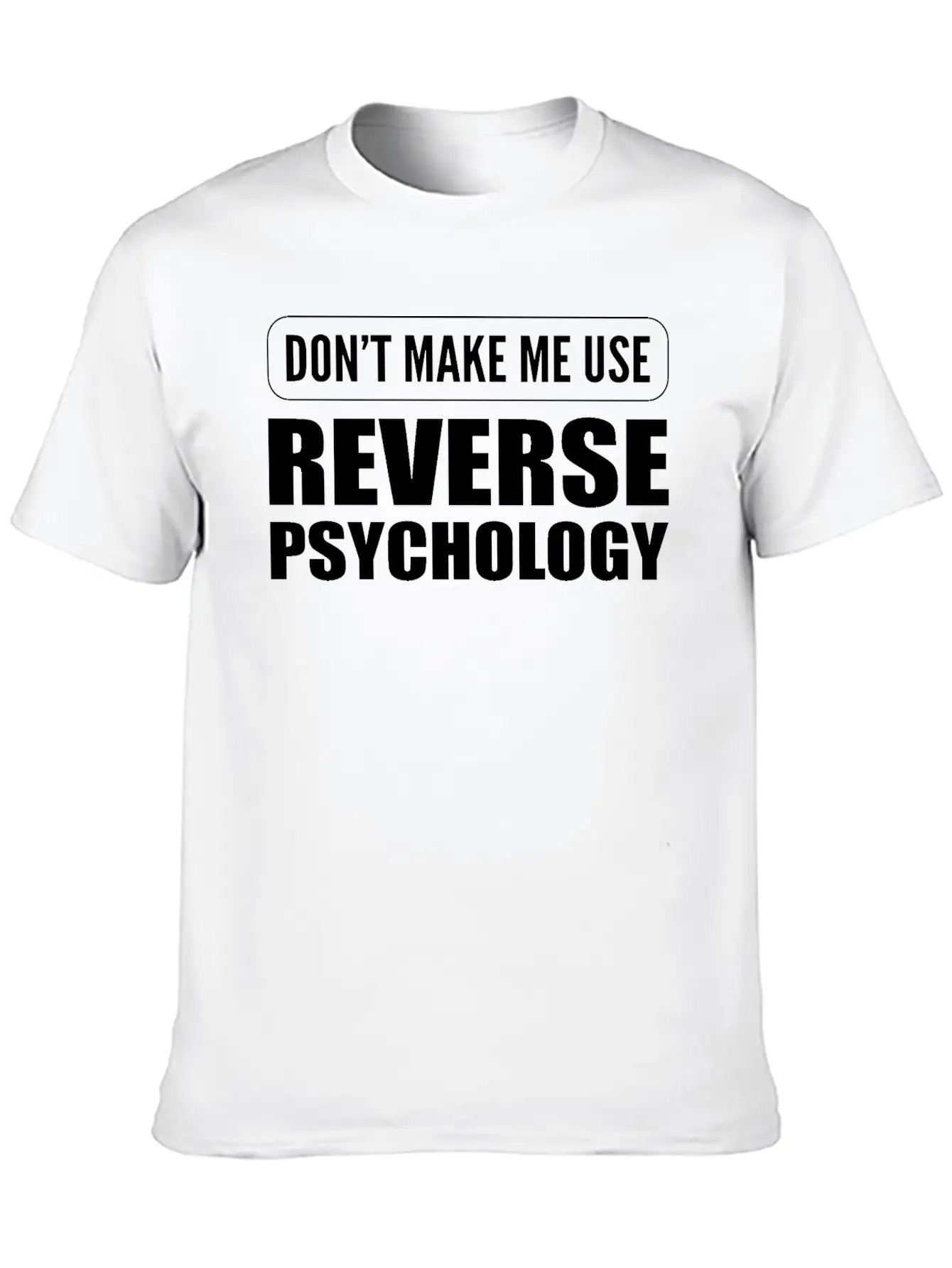Reverse Psychology Psychologist Essential Cotton Tee For Daily Outfits – Unisex Style