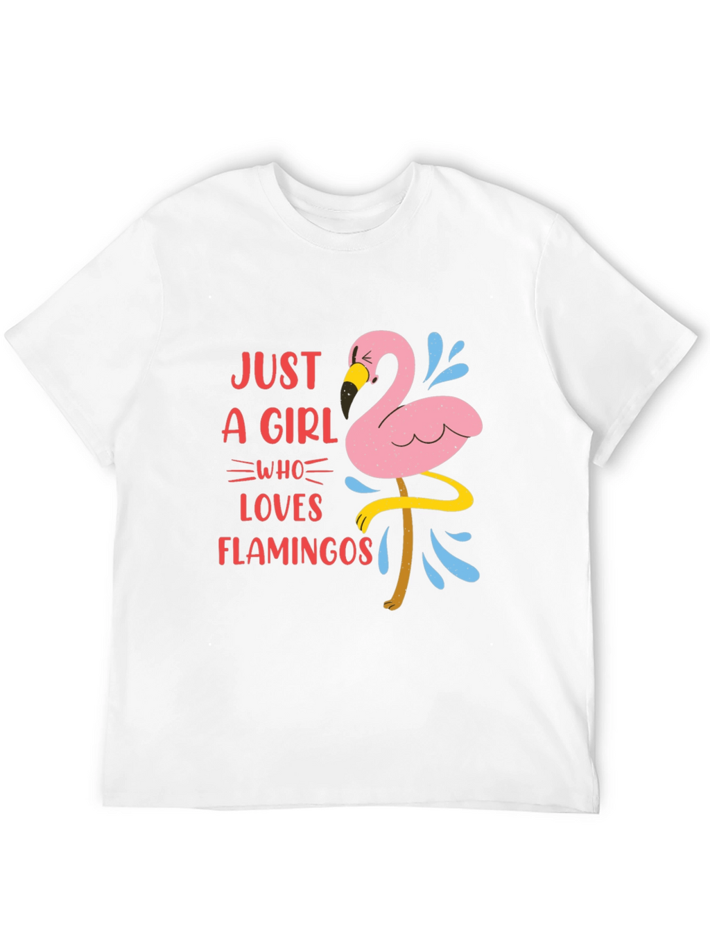 Just A Girl Who Loves Flamingos Graphic T-Shirt