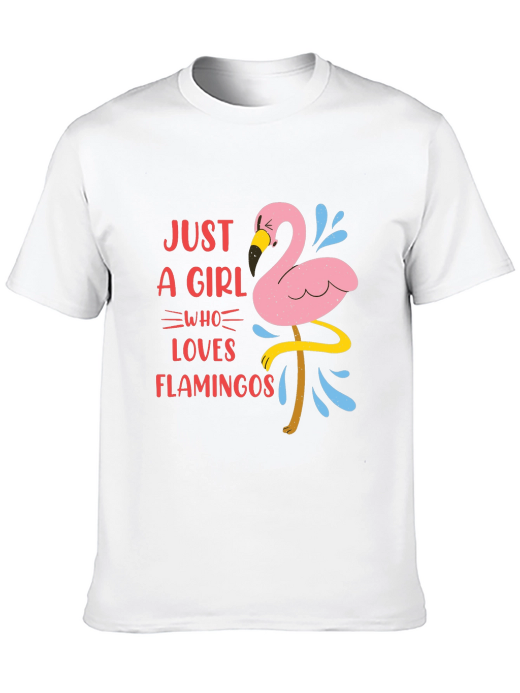 Just A Girl Who Loves Flamingos Graphic T-Shirt