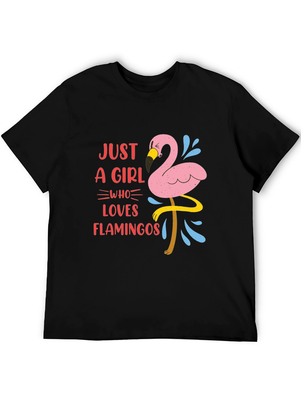 Just A Girl Who Loves Flamingos Graphic T-Shirt
