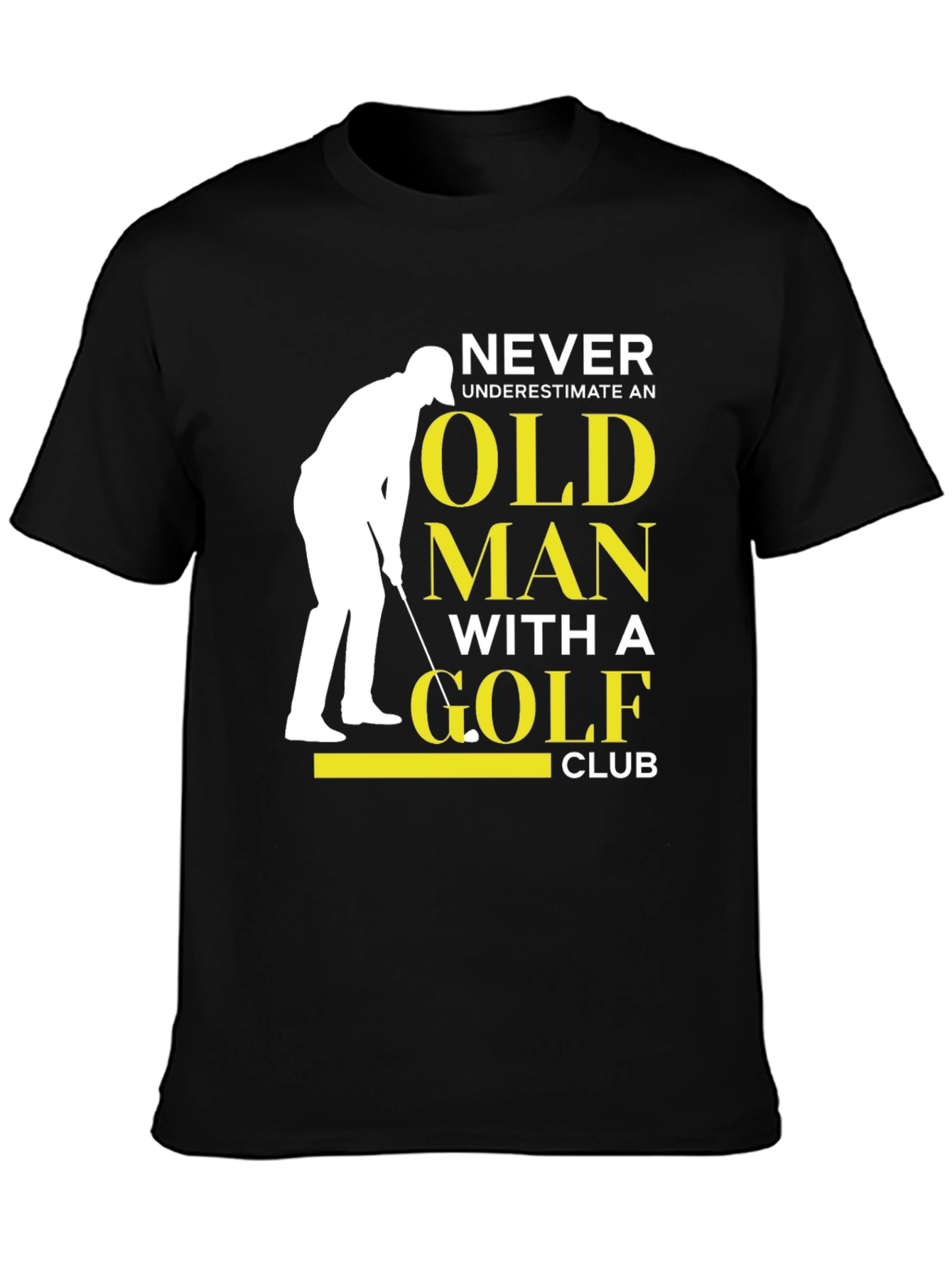 Never Underestimate Old Man with Golf Club T-Shirt