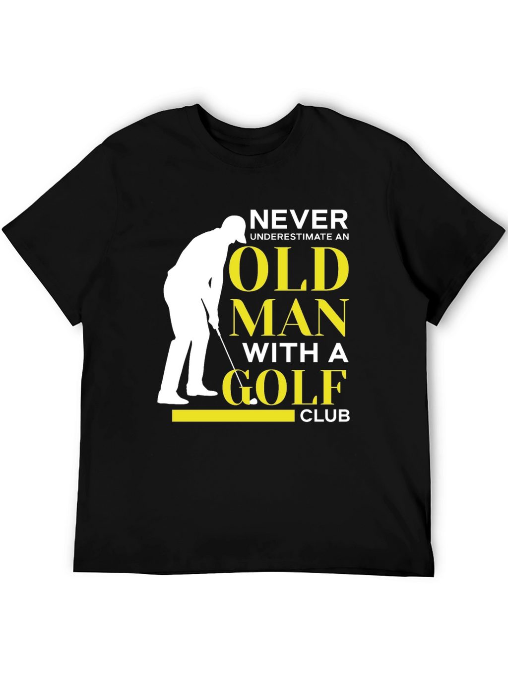 Never Underestimate Old Man with Golf Club T-Shirt