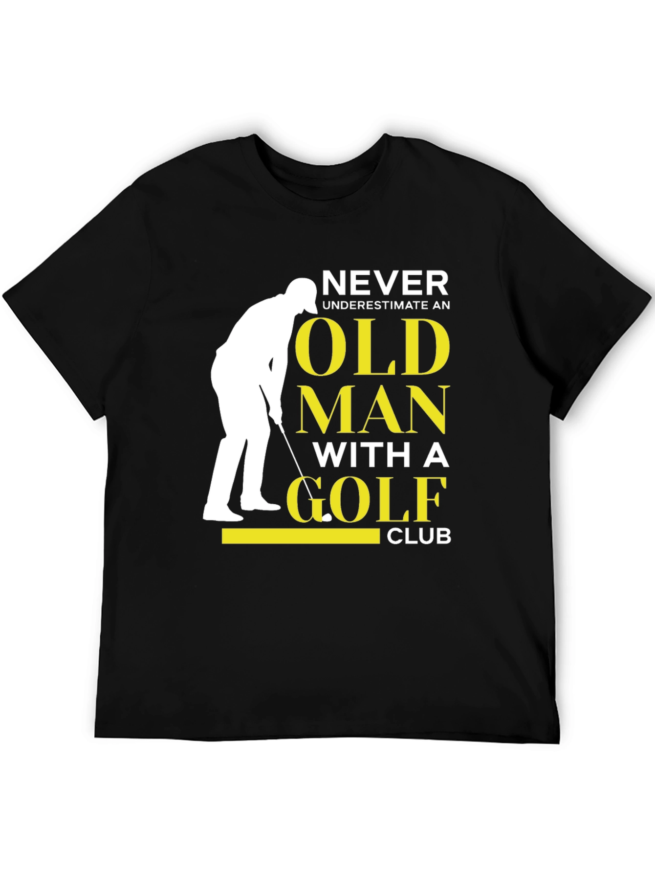 Never Underestimate Old Man with Golf Club T-Shirt