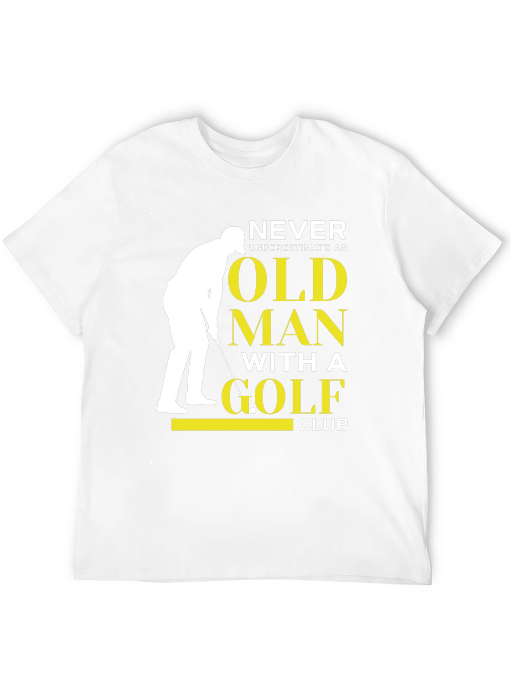 Never Underestimate Old Man with Golf Club T-Shirt