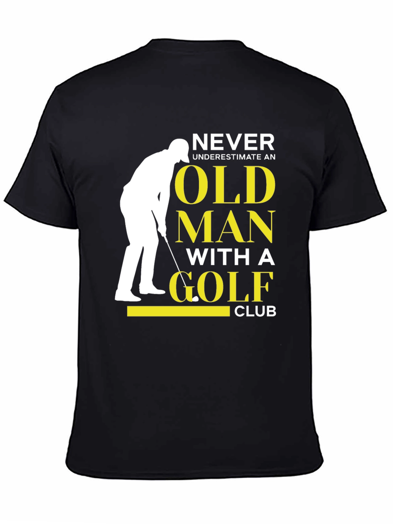 Never Underestimate Old Man with Golf Club T-Shirt