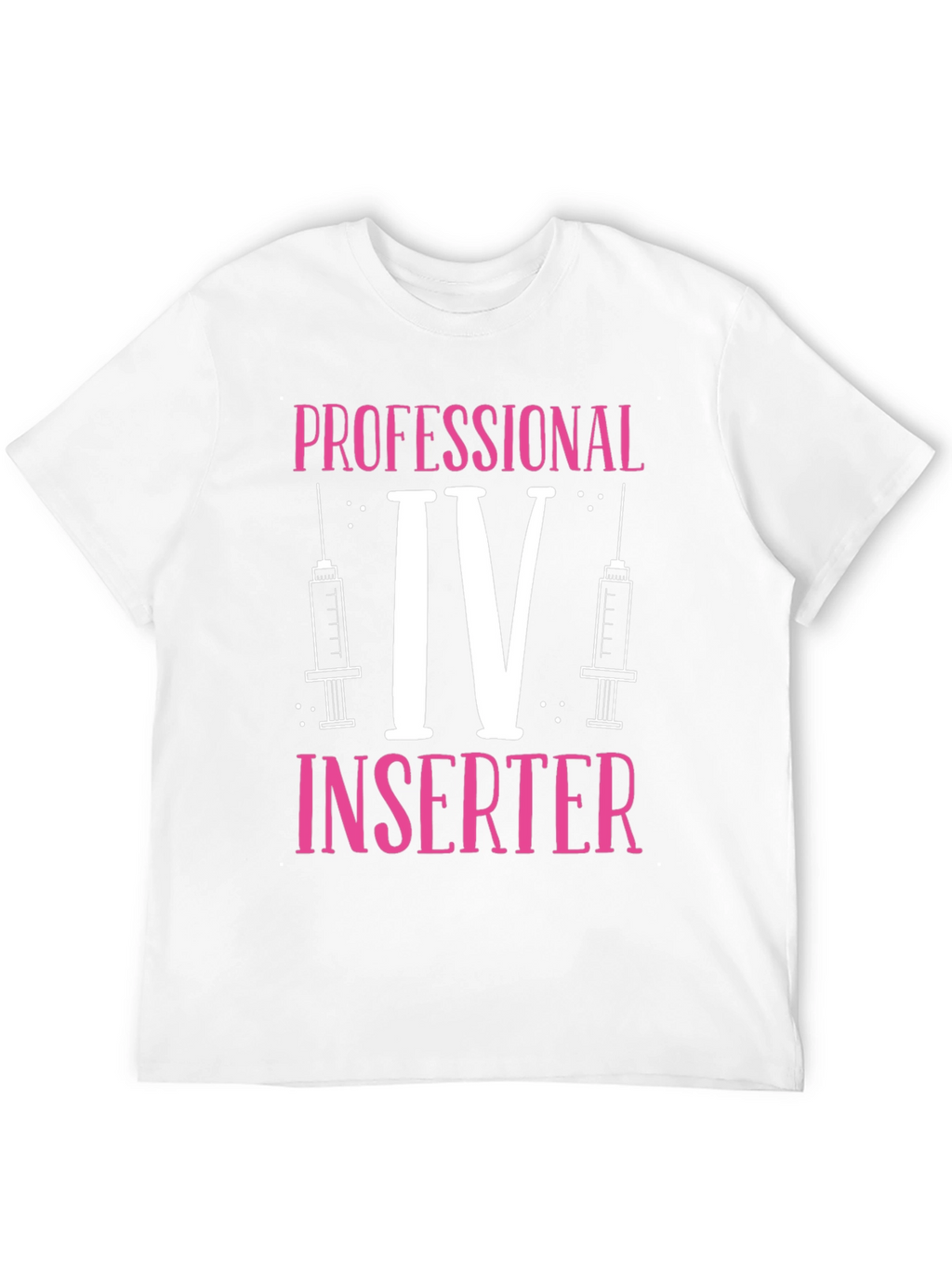 Professional IV Inserter Graphic T-Shirt
