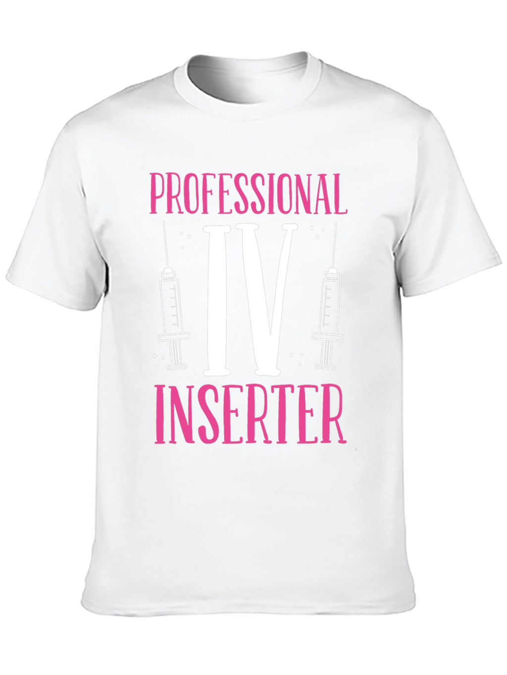 Professional IV Inserter Graphic T-Shirt