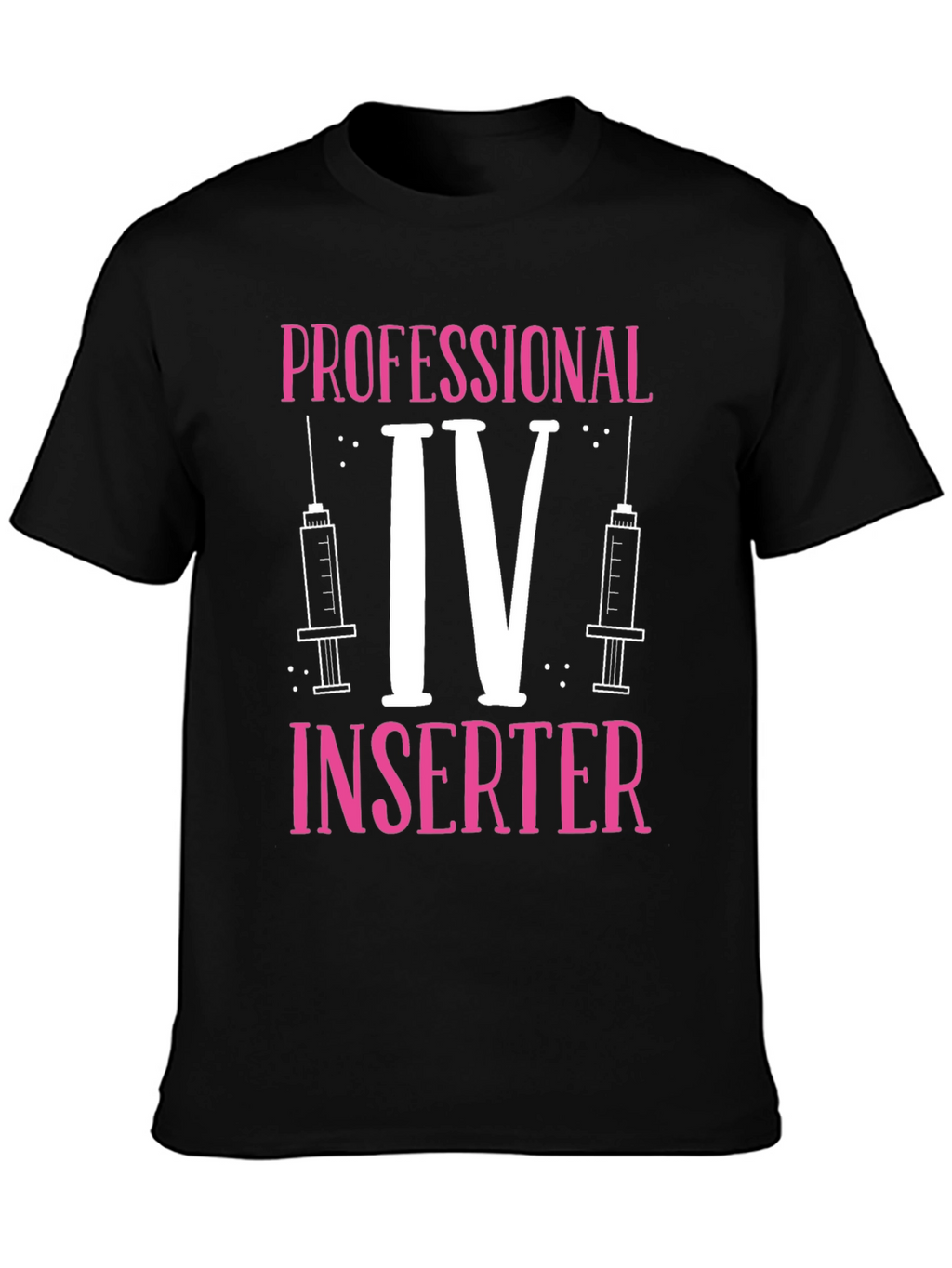 Professional IV Inserter Graphic T-Shirt