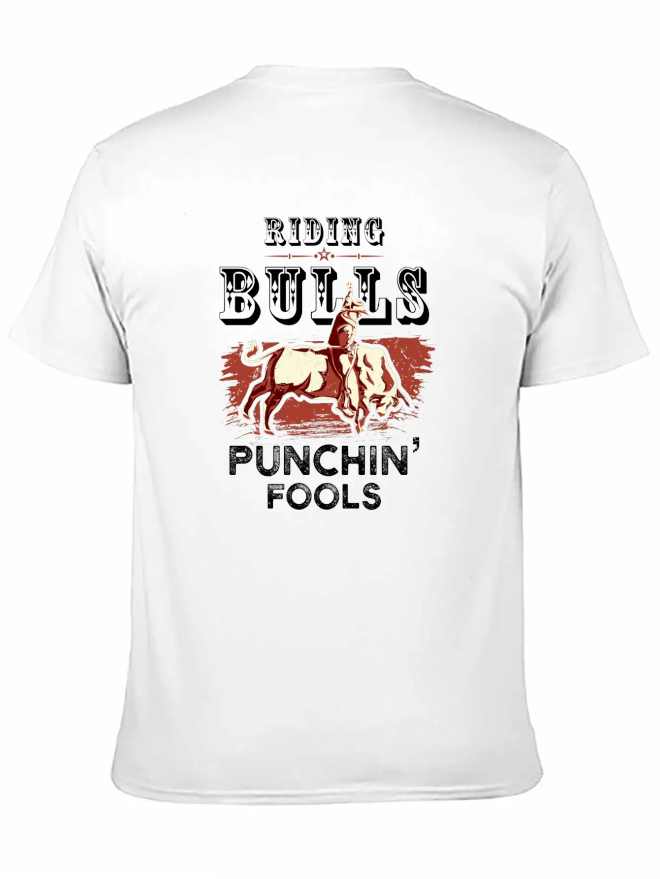 Riding Bulls Punching Fools Funny Bull Rider Rodeo Unisex Casual T-Shirt – Clean Design For Daily Comfort