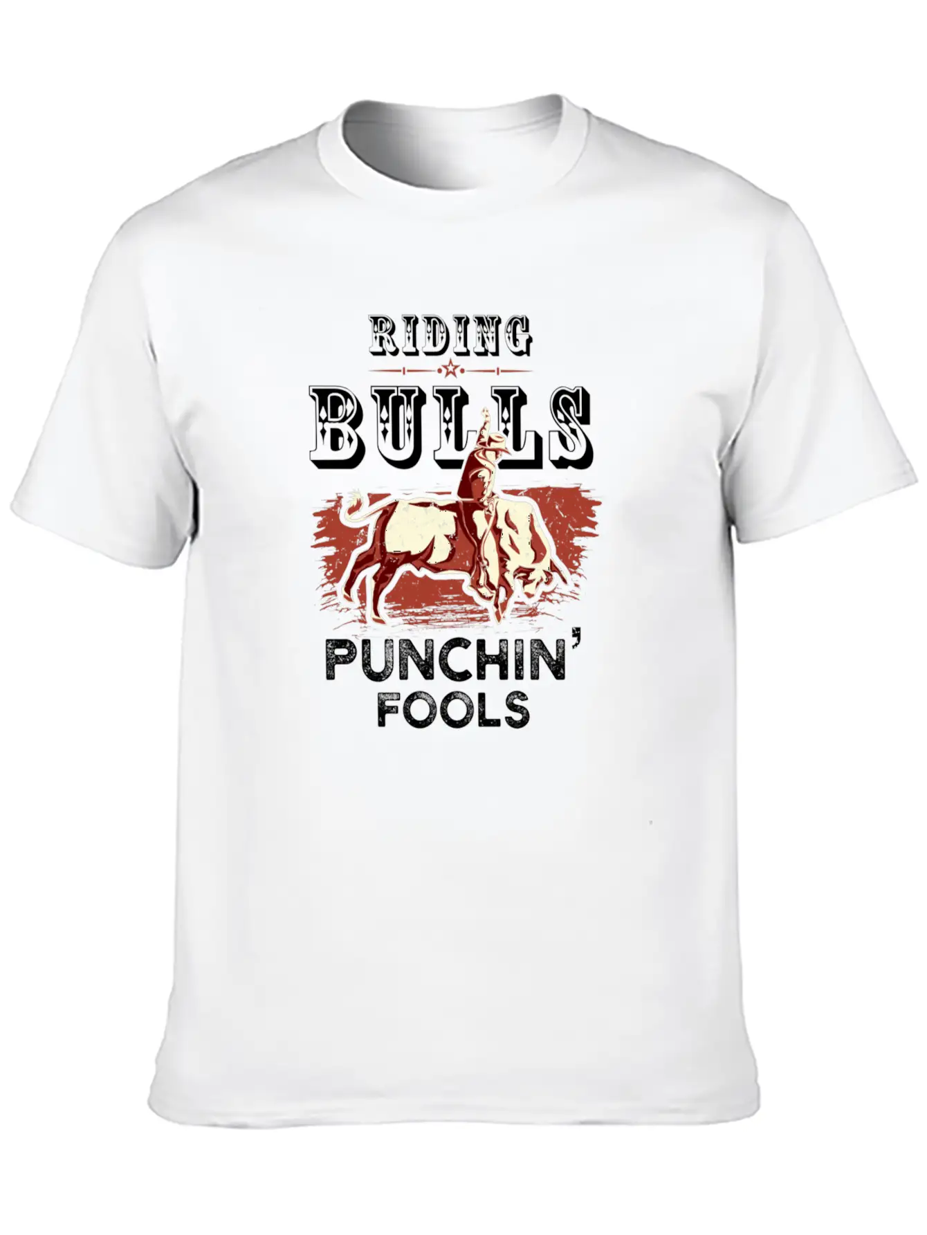 Riding Bulls Punching Fools Funny Bull Rider Rodeo Unisex Casual T-Shirt – Clean Design For Daily Comfort