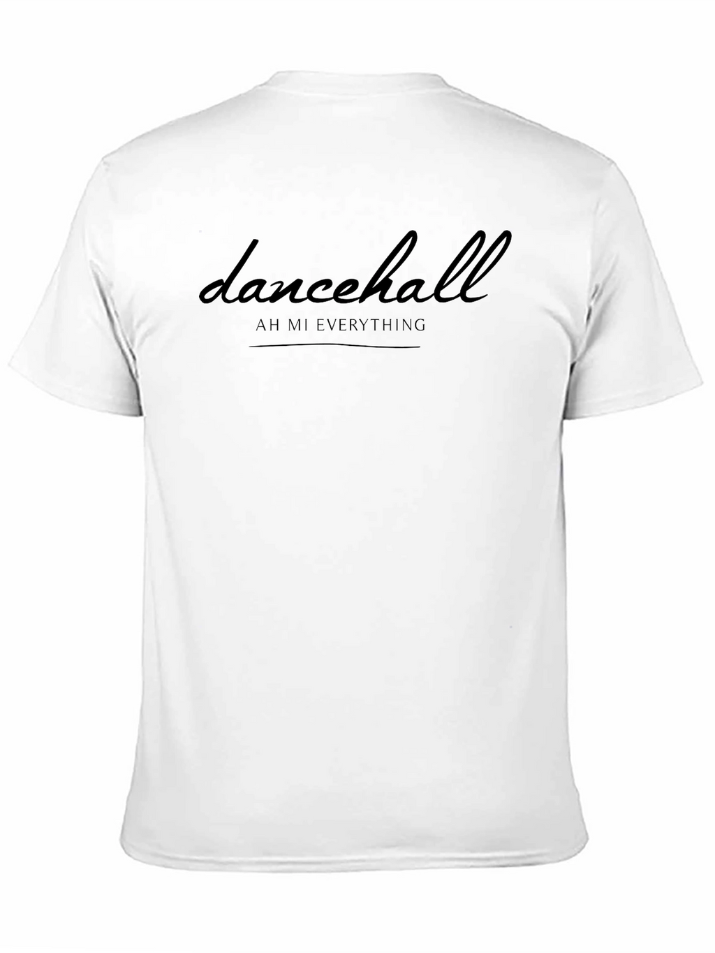 Dancehall Ah Mi Everything Graphic Tee