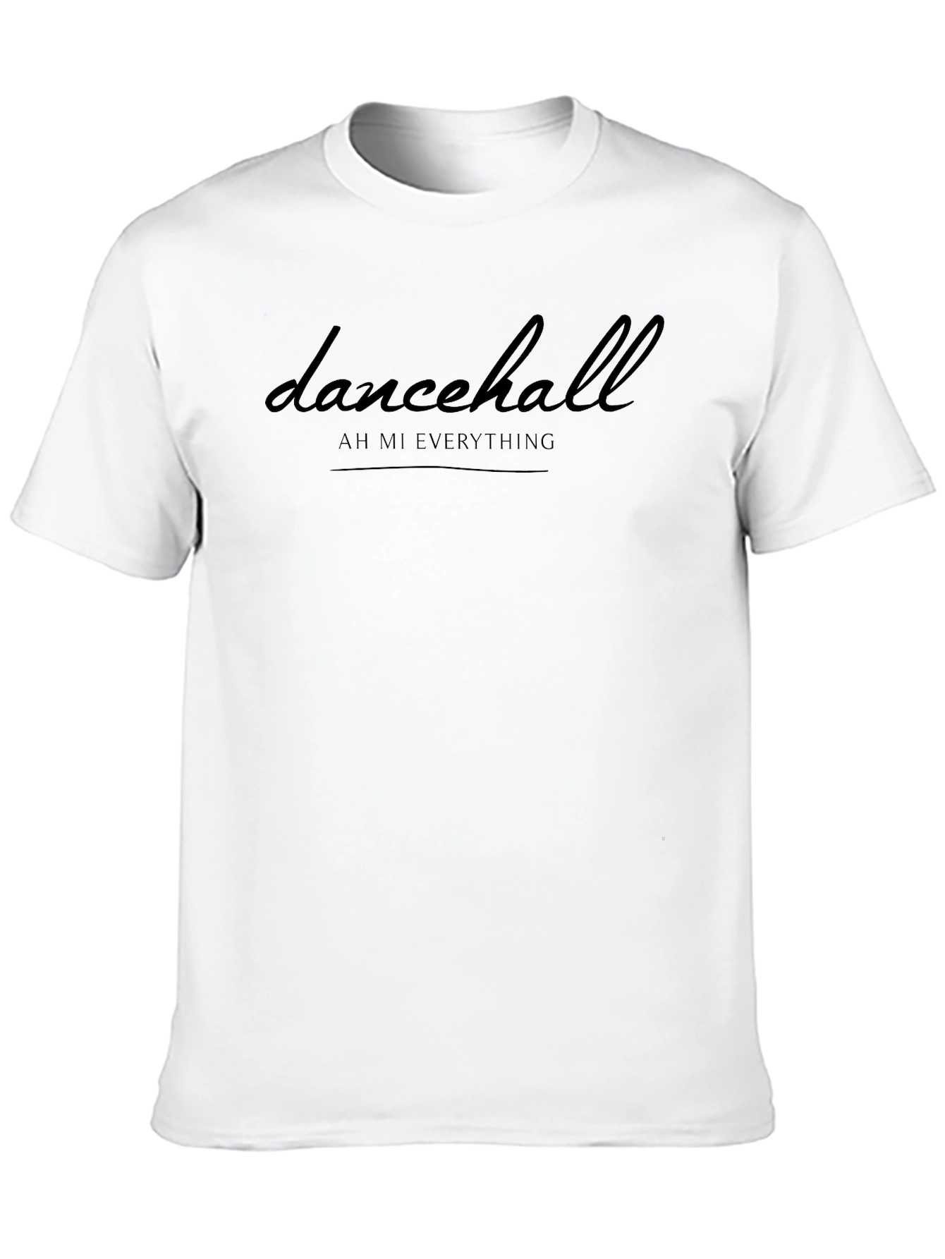 Dancehall Ah Mi Everything Graphic Tee