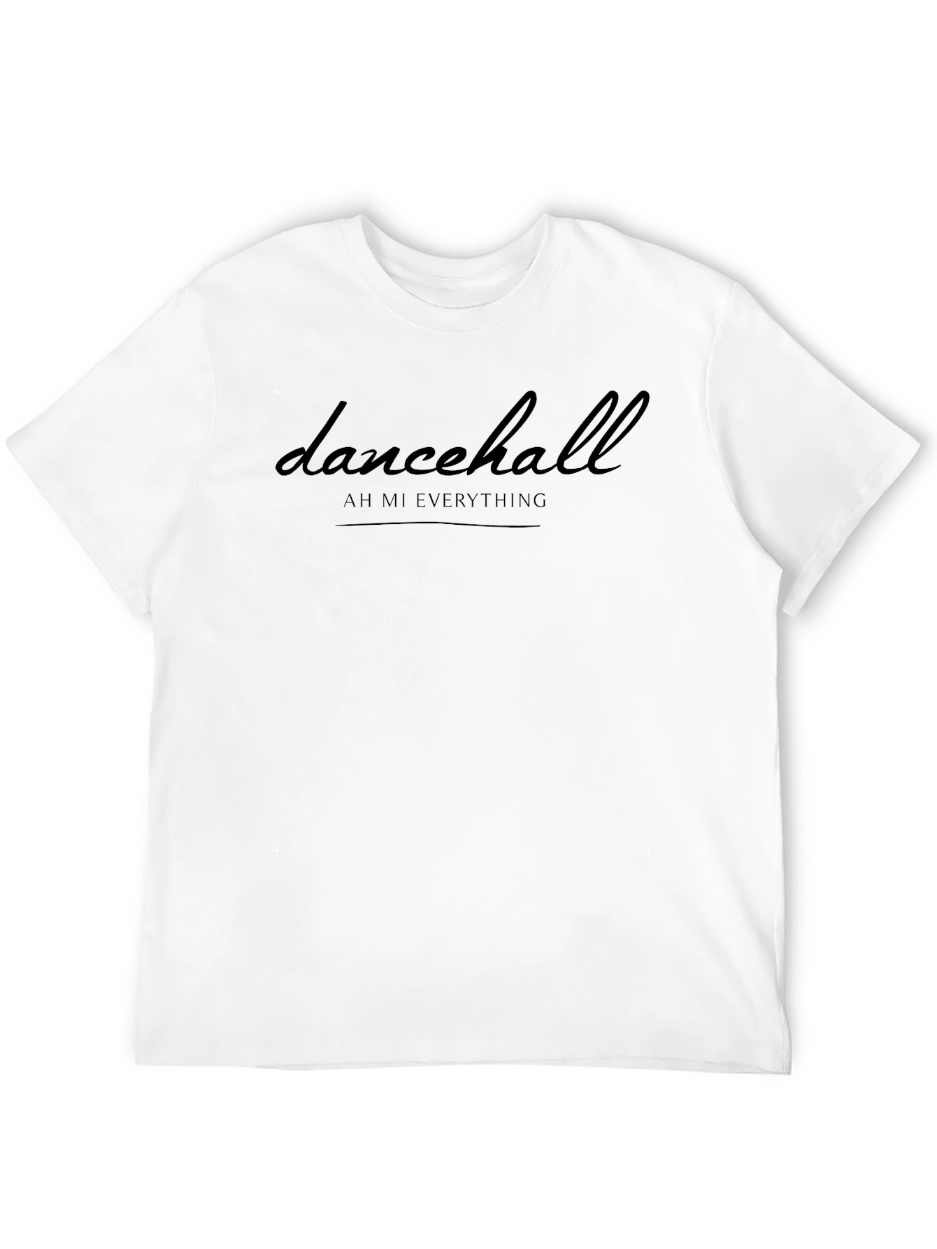 Dancehall Ah Mi Everything Graphic Tee