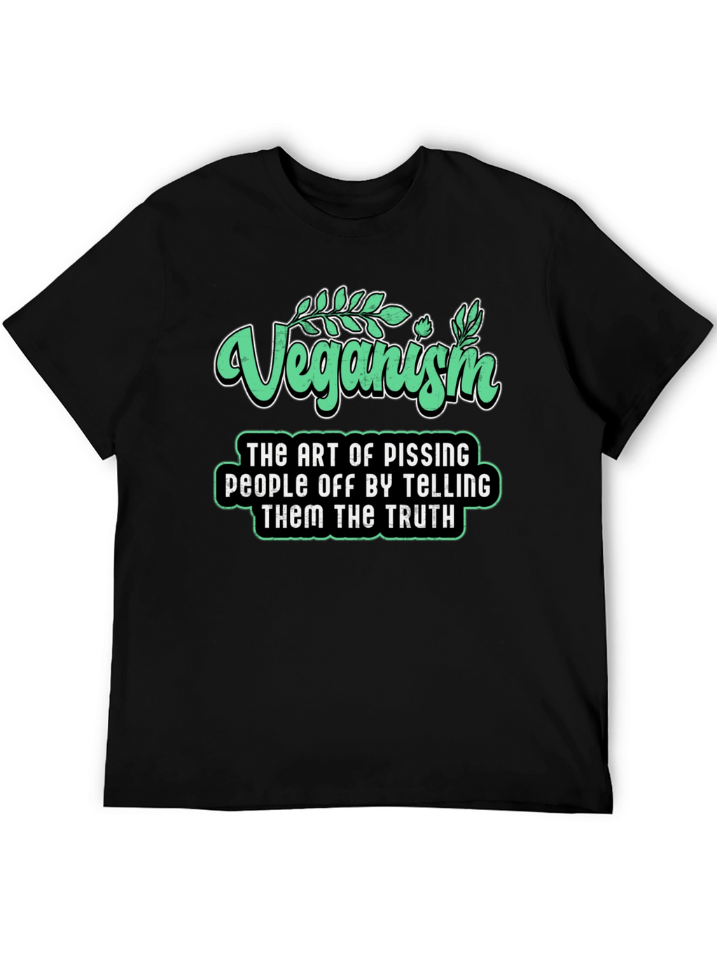 Veganism Funny Slogan T-Shirt - Black
