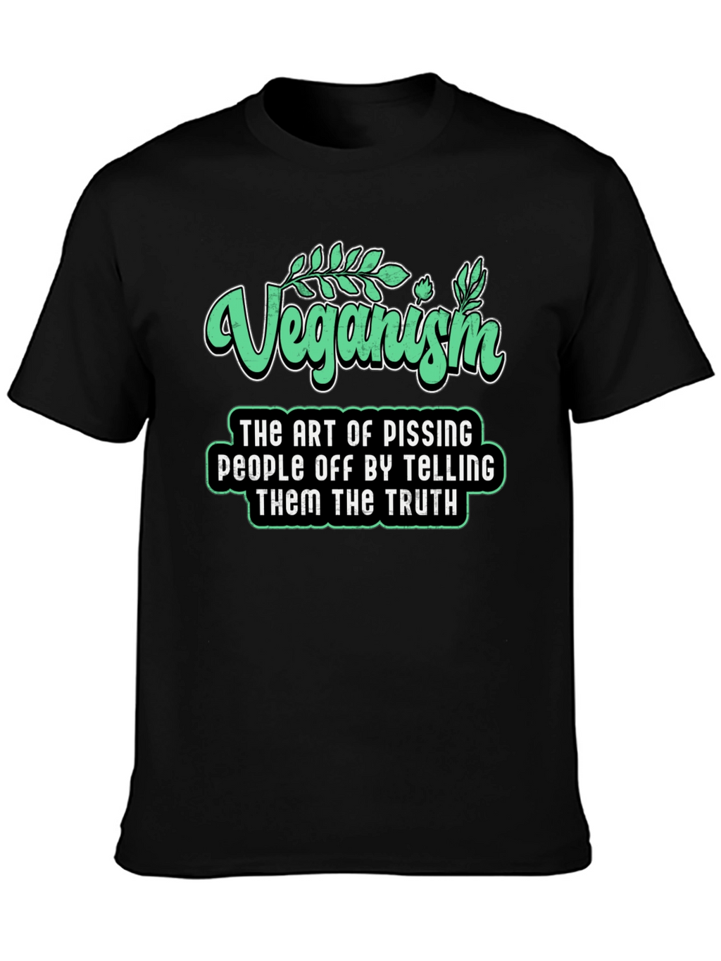 Veganism Funny Slogan T-Shirt - Black