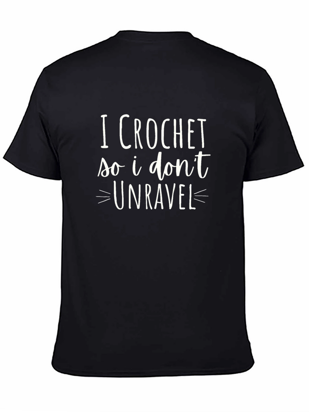 I Crochet So I Dont Unravel Graphic Tee