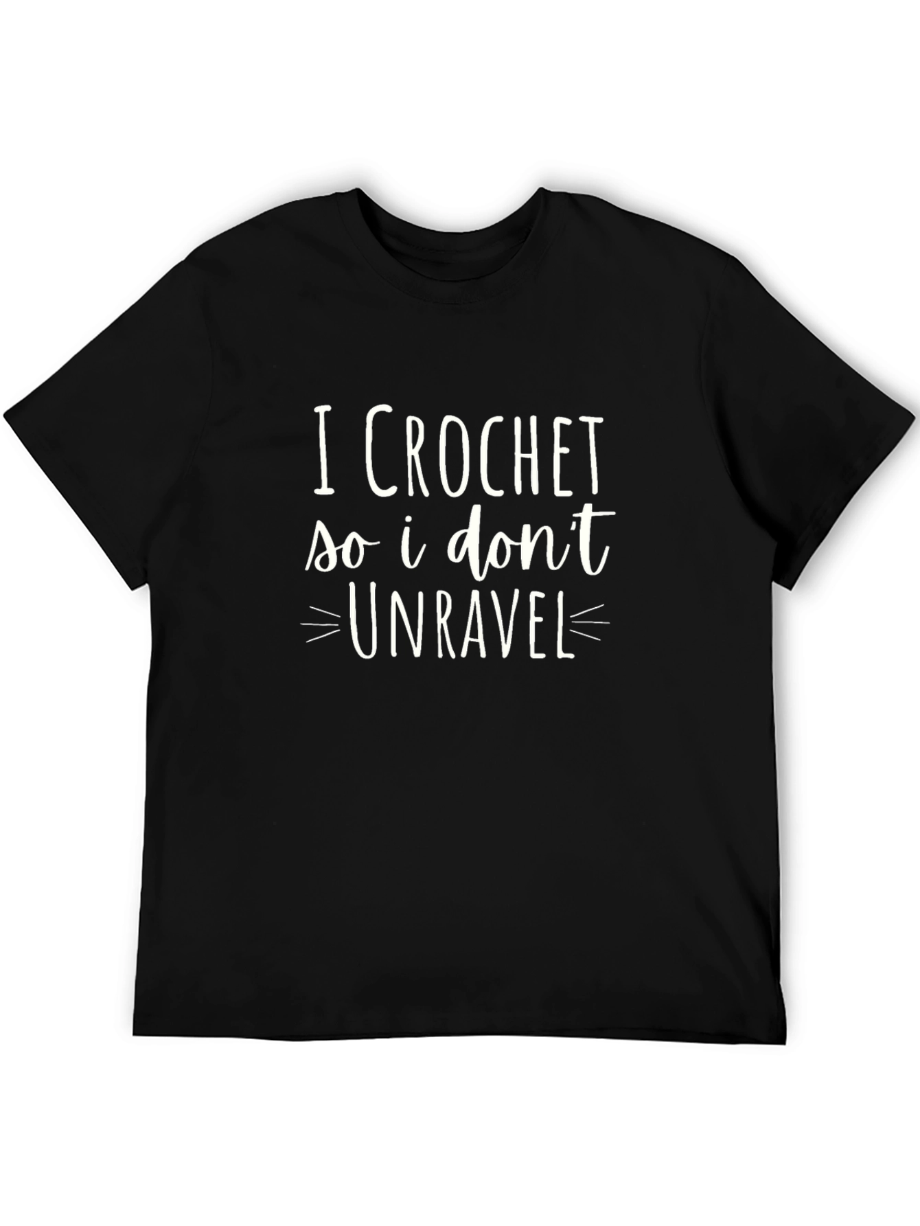 I Crochet So I Dont Unravel Graphic Tee
