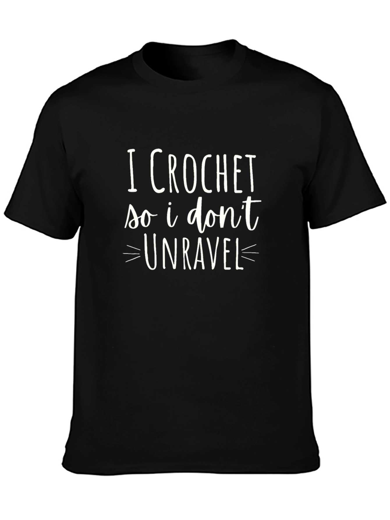 I Crochet So I Dont Unravel Graphic Tee
