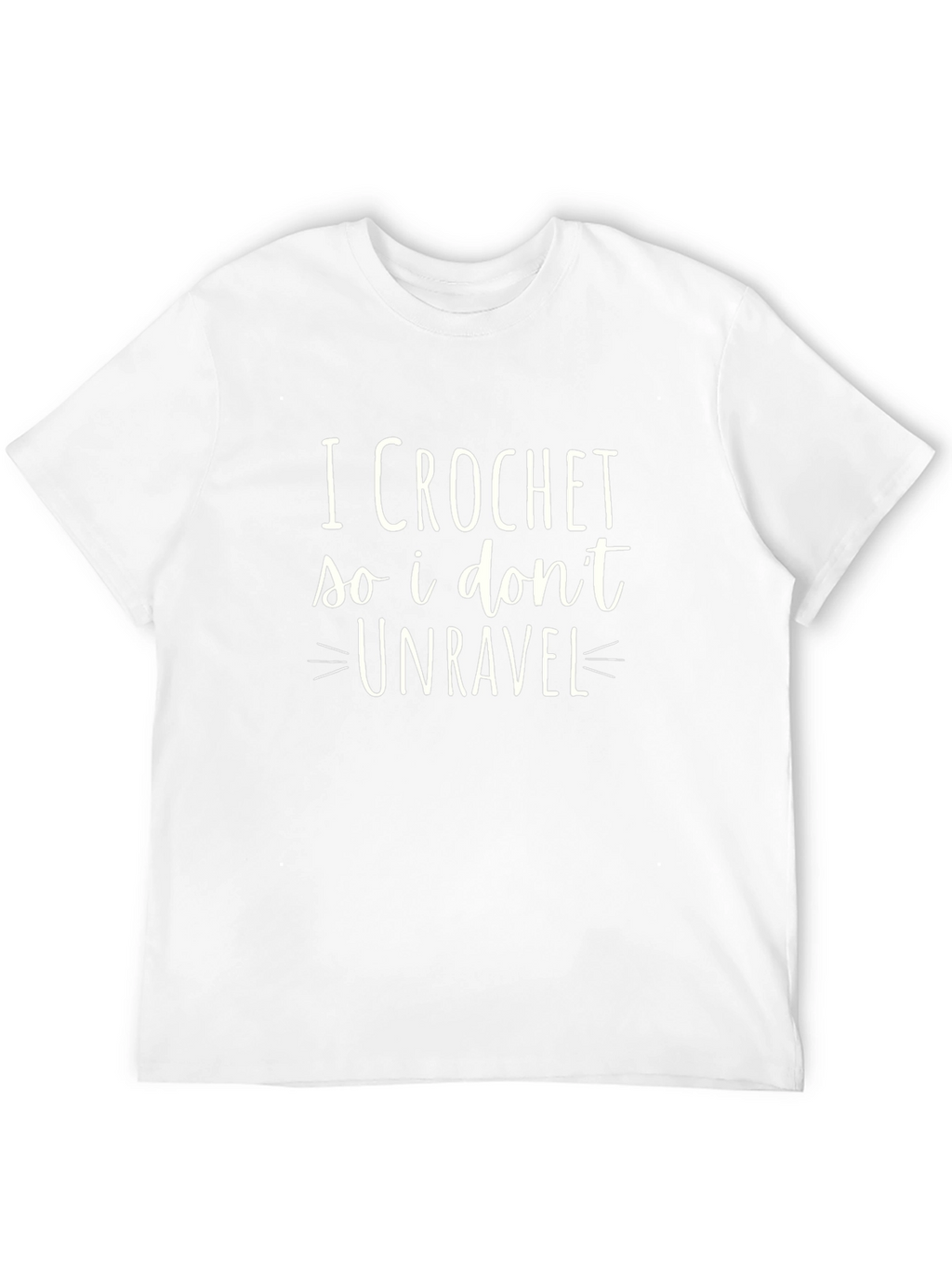I Crochet So I Dont Unravel Graphic Tee