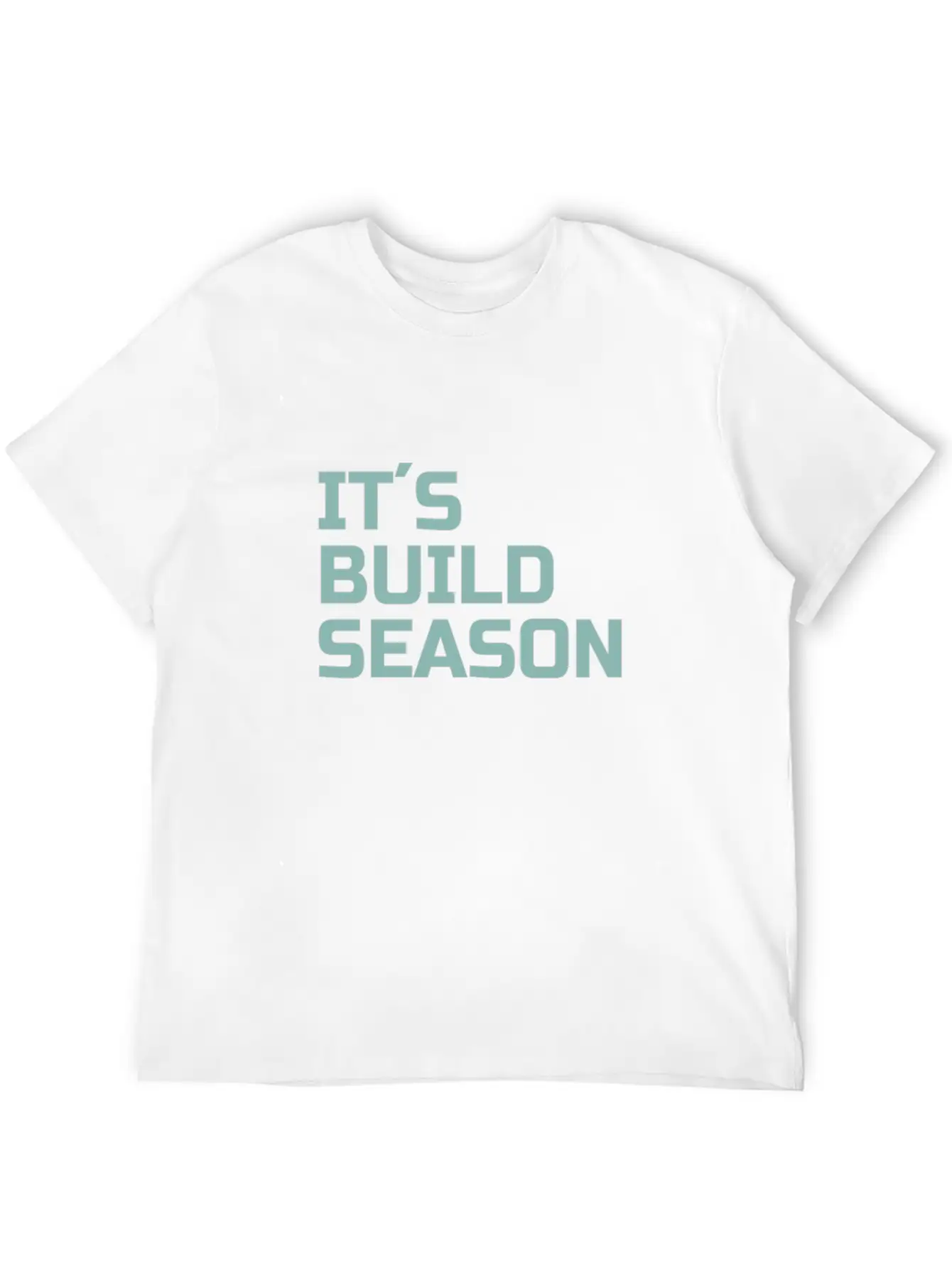 ROBOTICS : It´s Build Season Stylish Everyday T-Shirt – Unisex Basic Cotton Tee