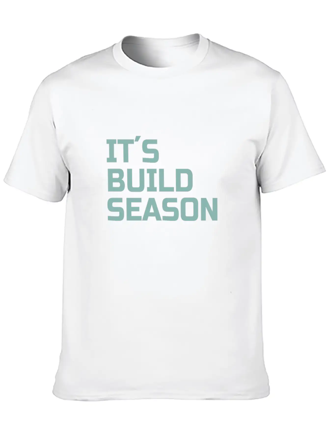 ROBOTICS : It´s Build Season Stylish Everyday T-Shirt – Unisex Basic Cotton Tee