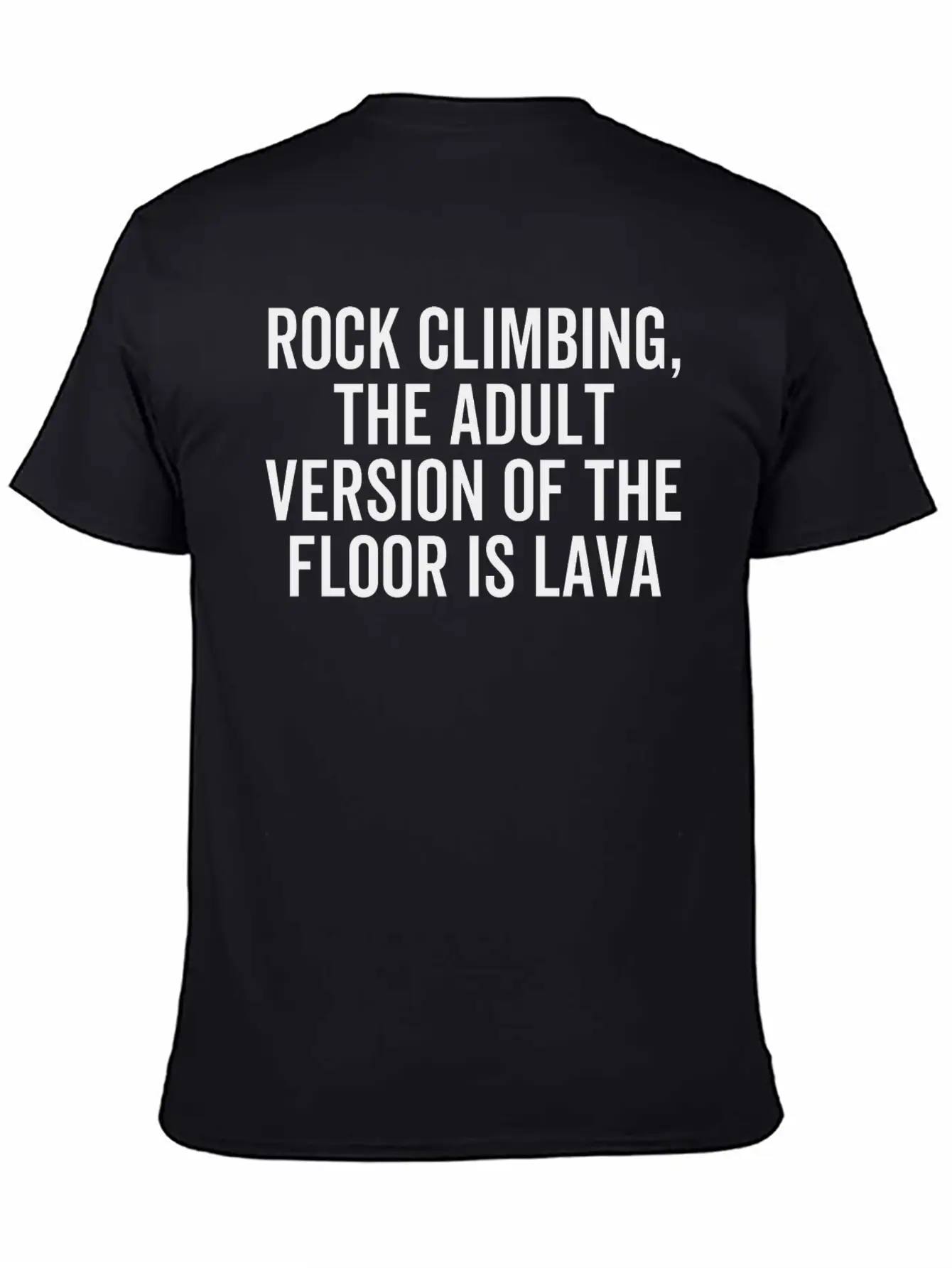 Rock Climbing The Adult Version Of The Floor Is Unisex Casual T-Shirt – Clean Design For Daily Comfort