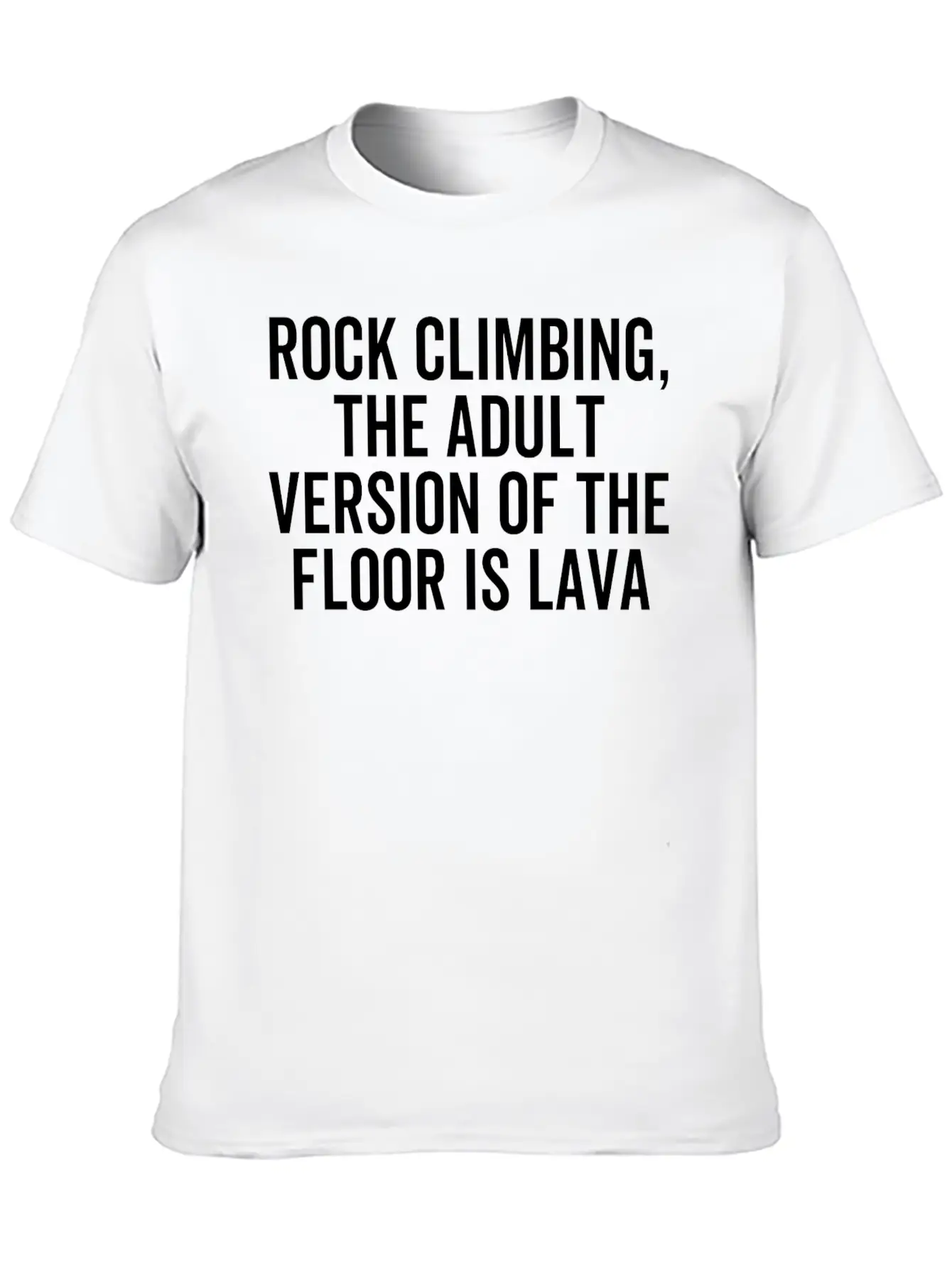 Rock Climbing The Adult Version Of The Floor Is Unisex Casual T-Shirt – Clean Design For Daily Comfort