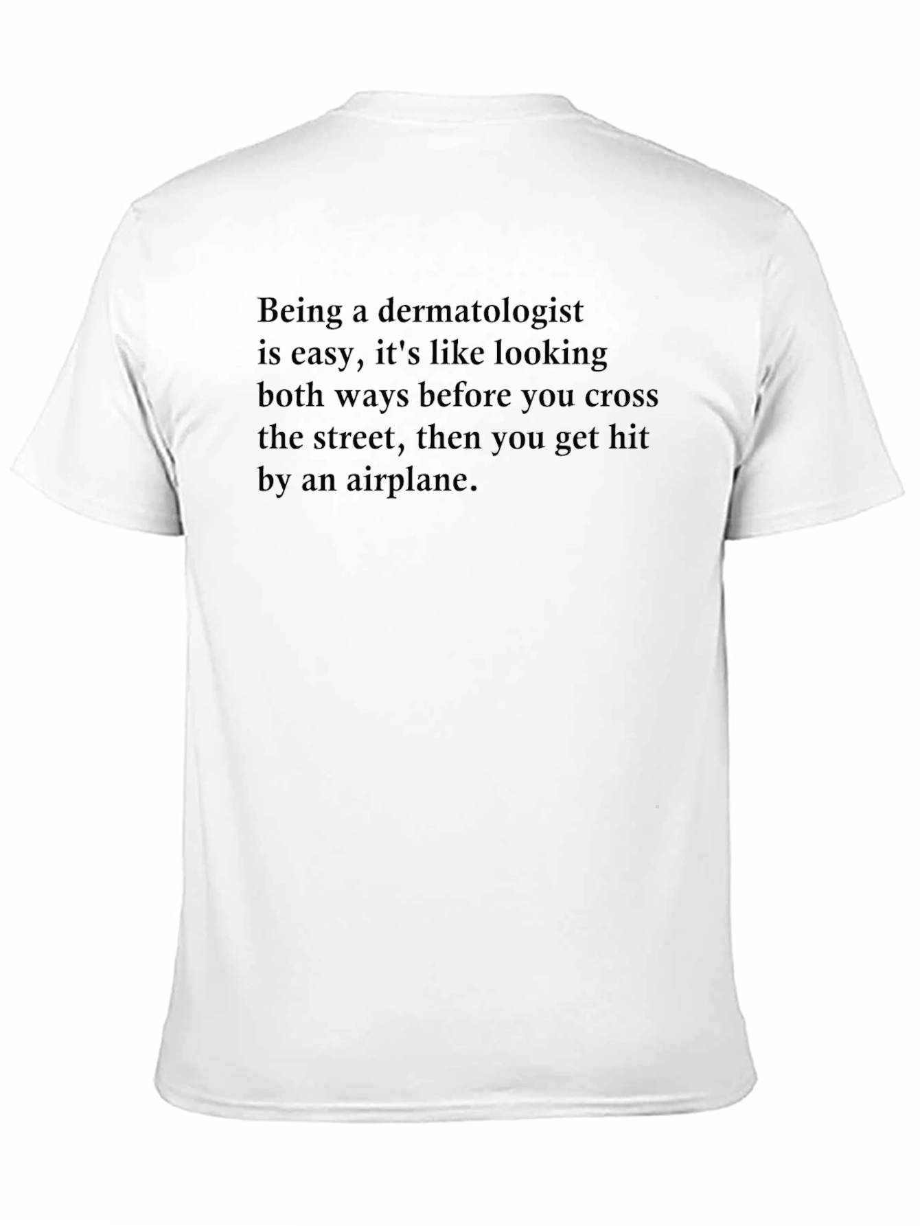 Dermatologist Humor Black T-Shirt