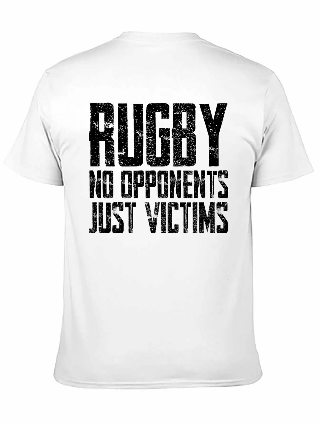 Rugby No Opponents Just Victims Unisex Casual T-Shirt – Clean Design For Daily Comfort