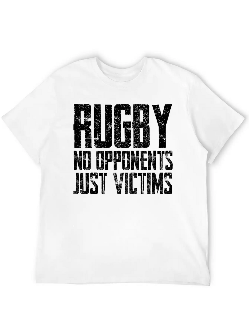 Rugby No Opponents Just Victims Unisex Casual T-Shirt – Clean Design For Daily Comfort