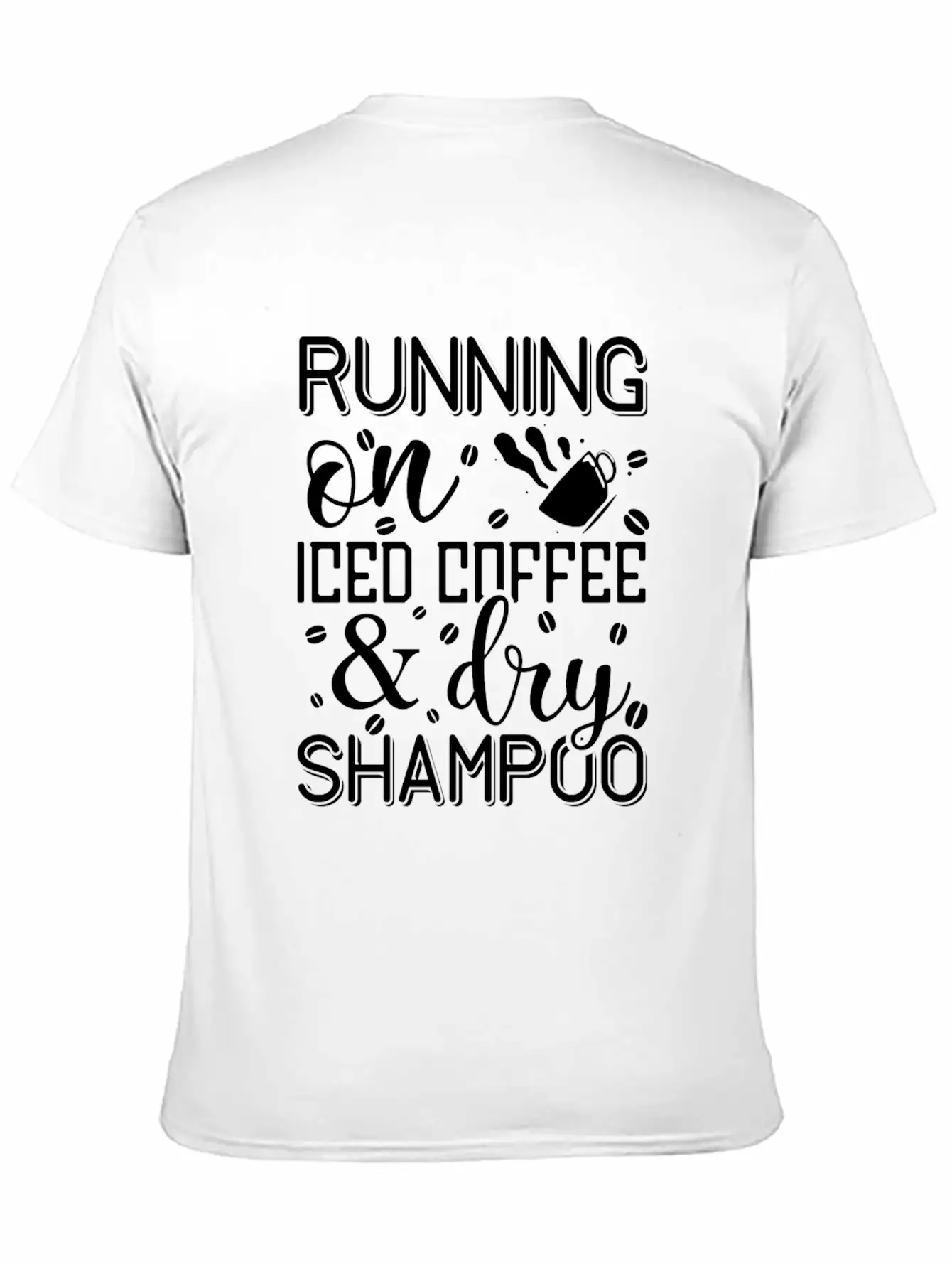 Running On Iced Coffee & Dry Shampoo Unisex Casual T-Shirt – Clean Design For Daily Comfort