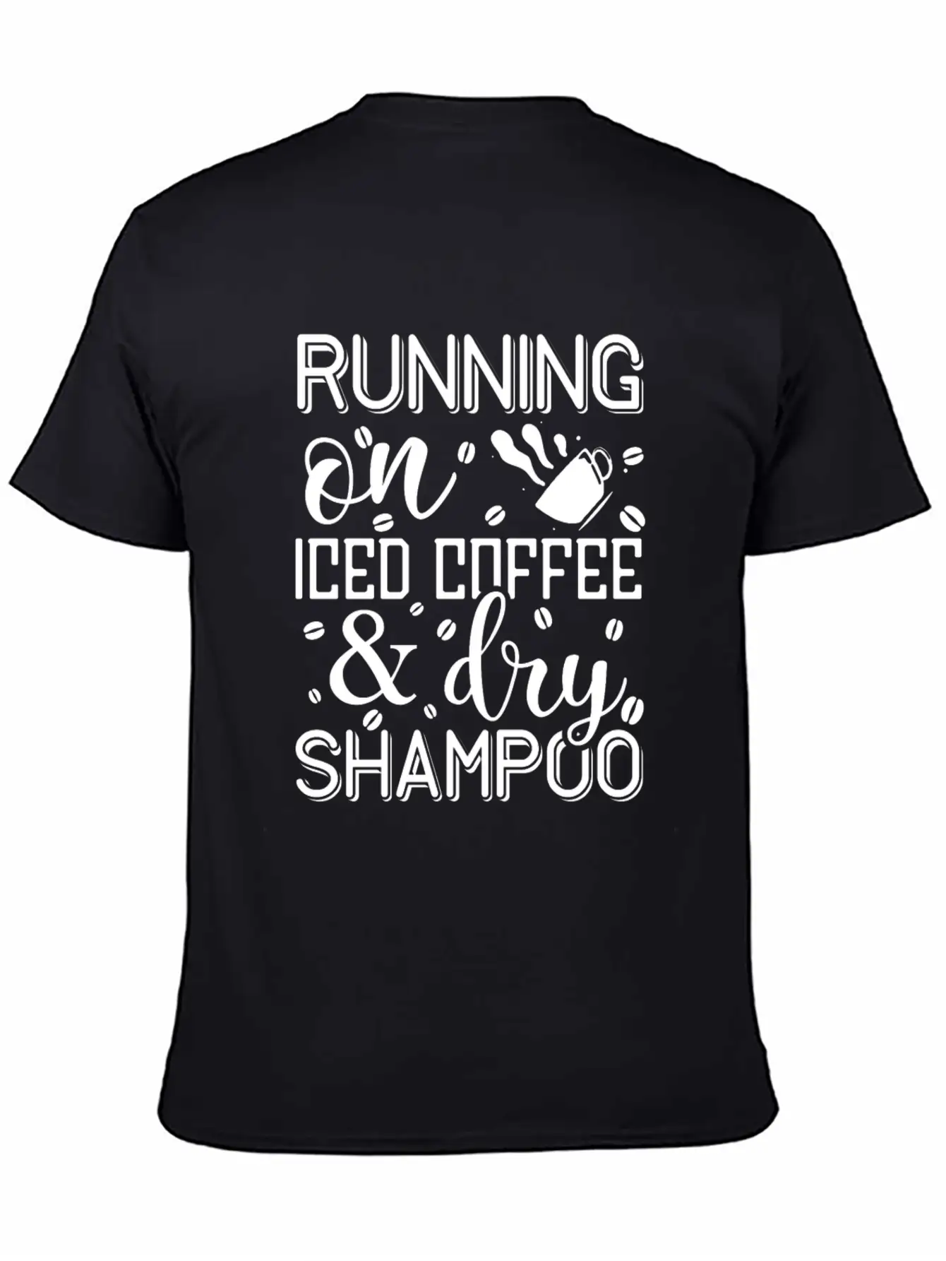 Running On Iced Coffee & Dry Shampoo Unisex Casual T-Shirt – Clean Design For Daily Comfort