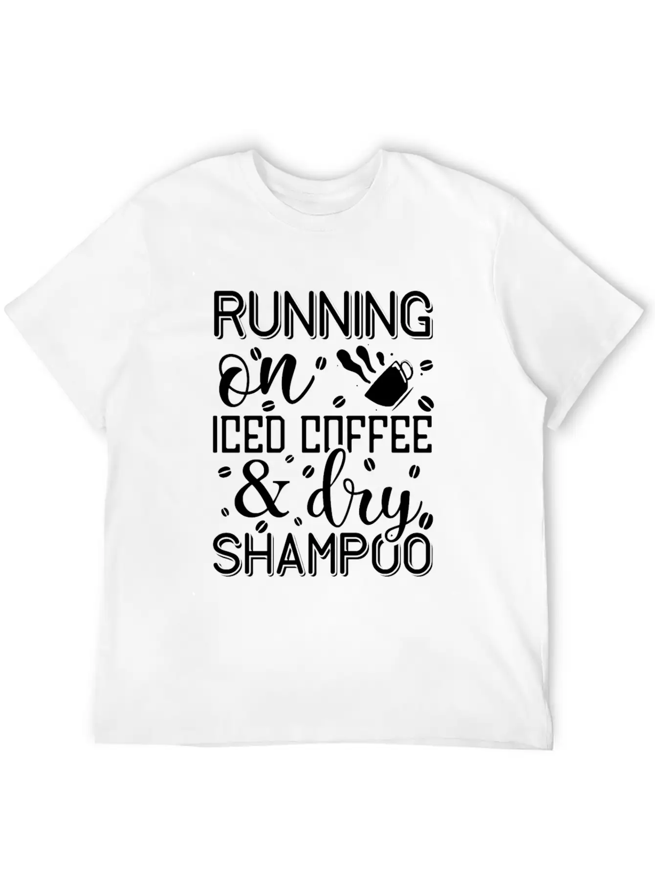 Running On Iced Coffee & Dry Shampoo Unisex Casual T-Shirt – Clean Design For Daily Comfort