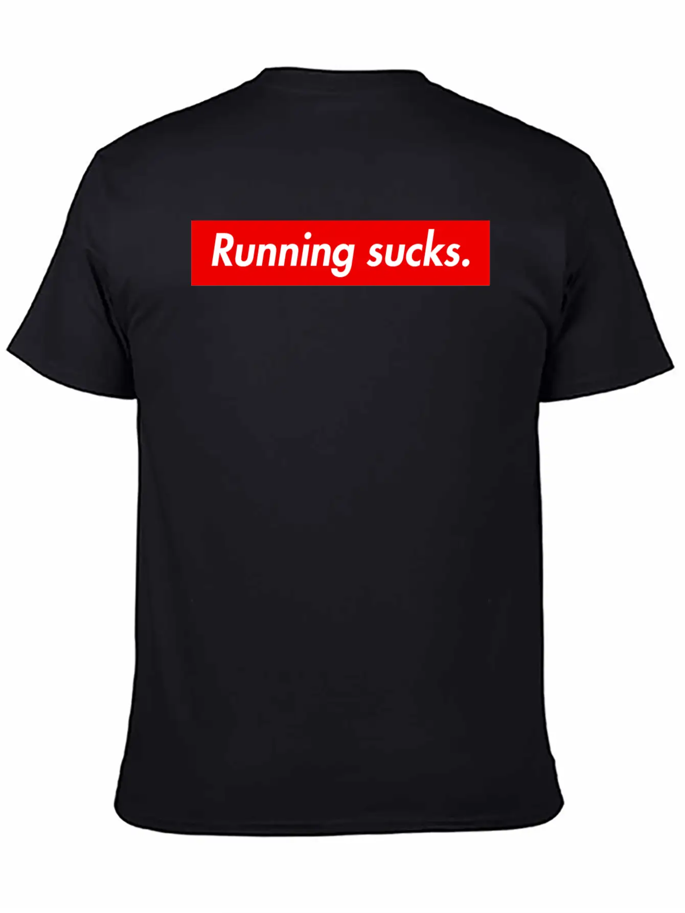 Running Sucks. Unisex Casual T-Shirt – Clean Design For Daily Comfort