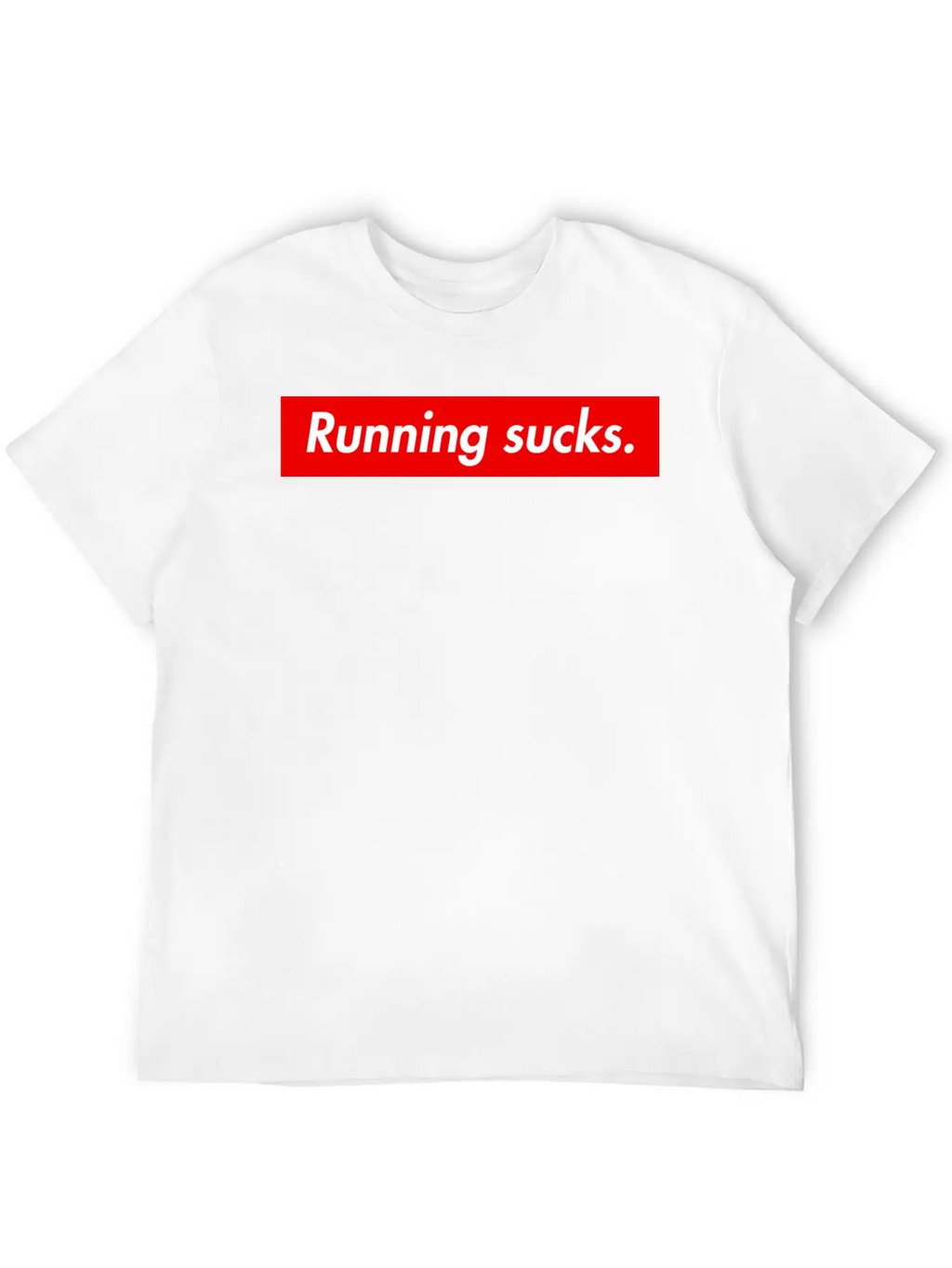 Running Sucks. Unisex Casual T-Shirt – Clean Design For Daily Comfort