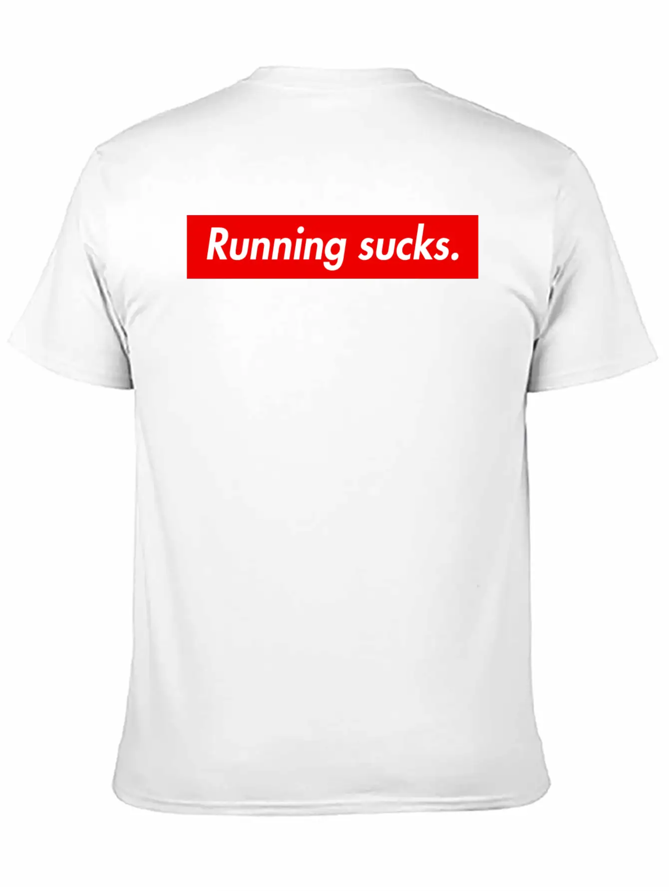 Running Sucks. Unisex Casual T-Shirt – Clean Design For Daily Comfort