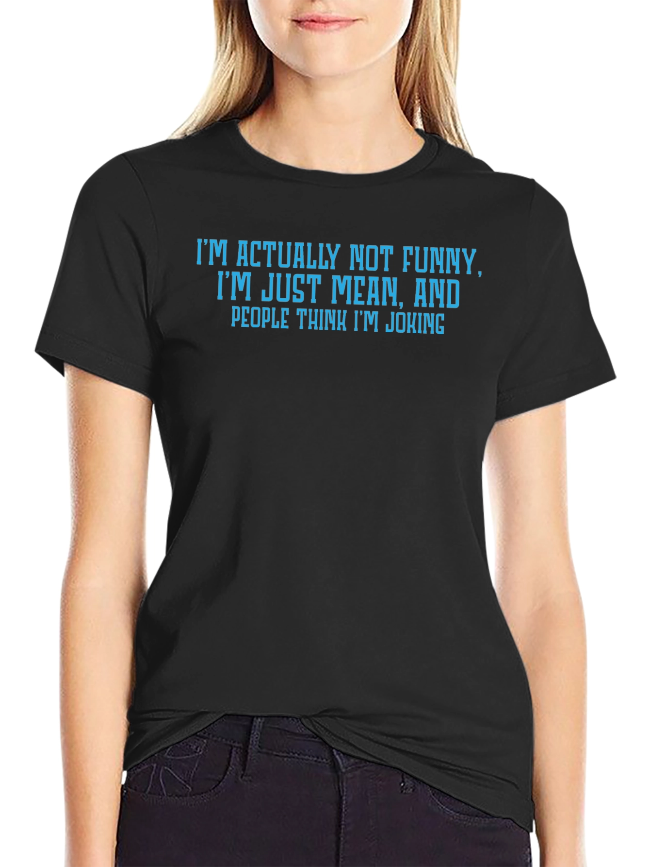 Humorous T-Shirt: Im Actually Not Funny