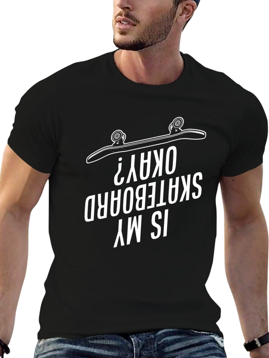 Is My Skateboard Okay? Graphic Tee
