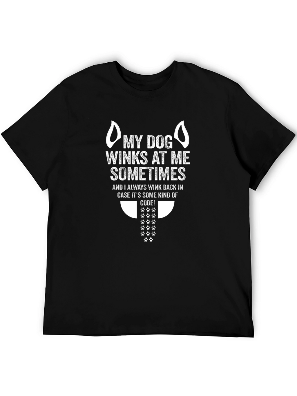 My Dog Winks T-Shirt - Funny Pet Lover Tee