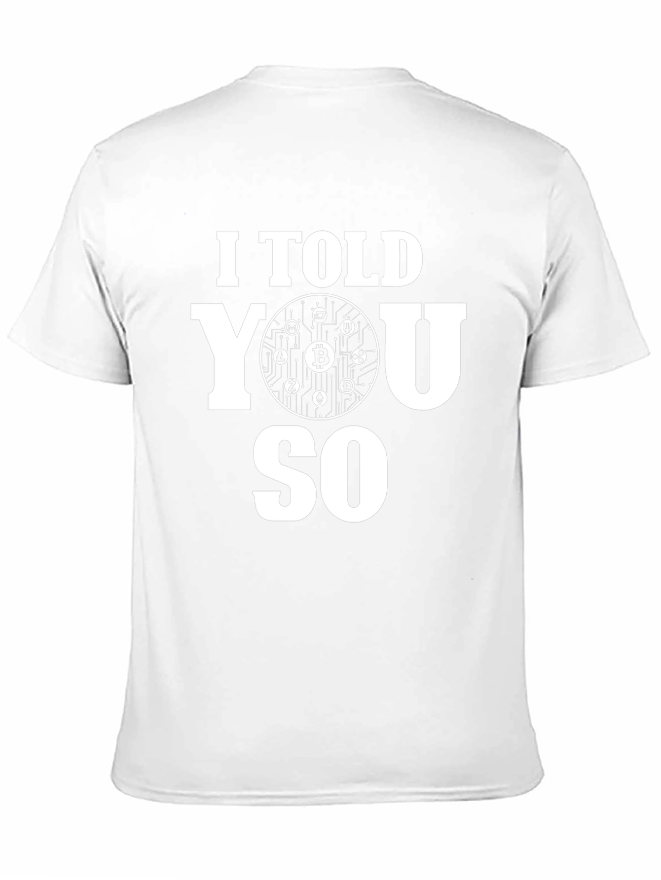 I Told You So Bitcoin Crypto T-Shirt