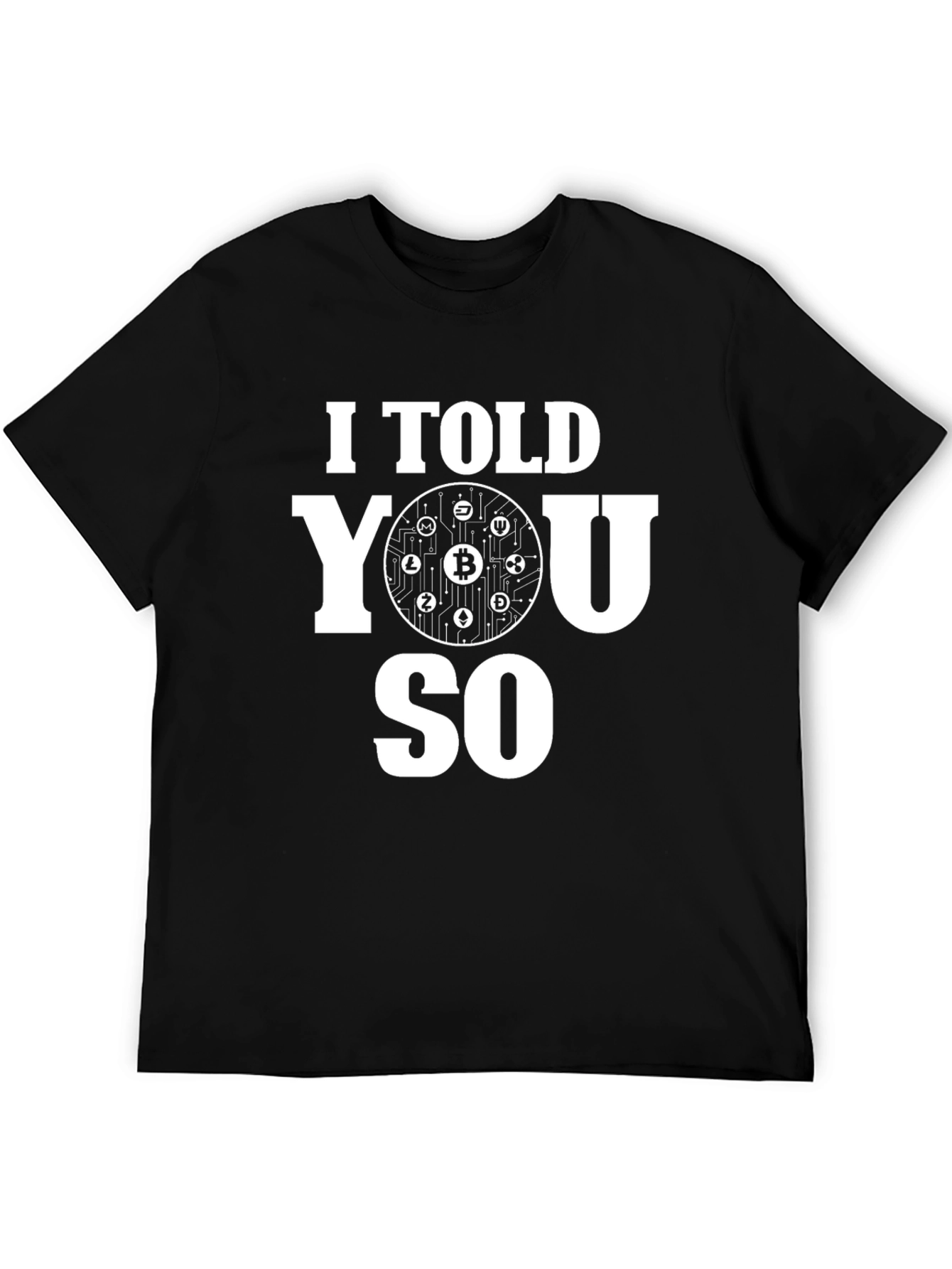 I Told You So Bitcoin Crypto T-Shirt