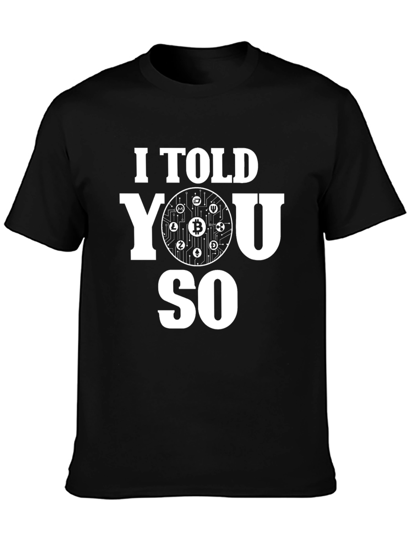 I Told You So Bitcoin Crypto T-Shirt