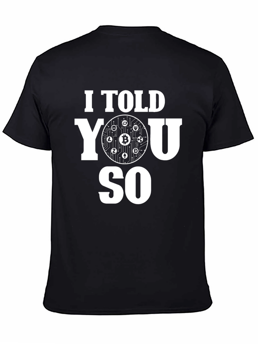 I Told You So Bitcoin Crypto T-Shirt