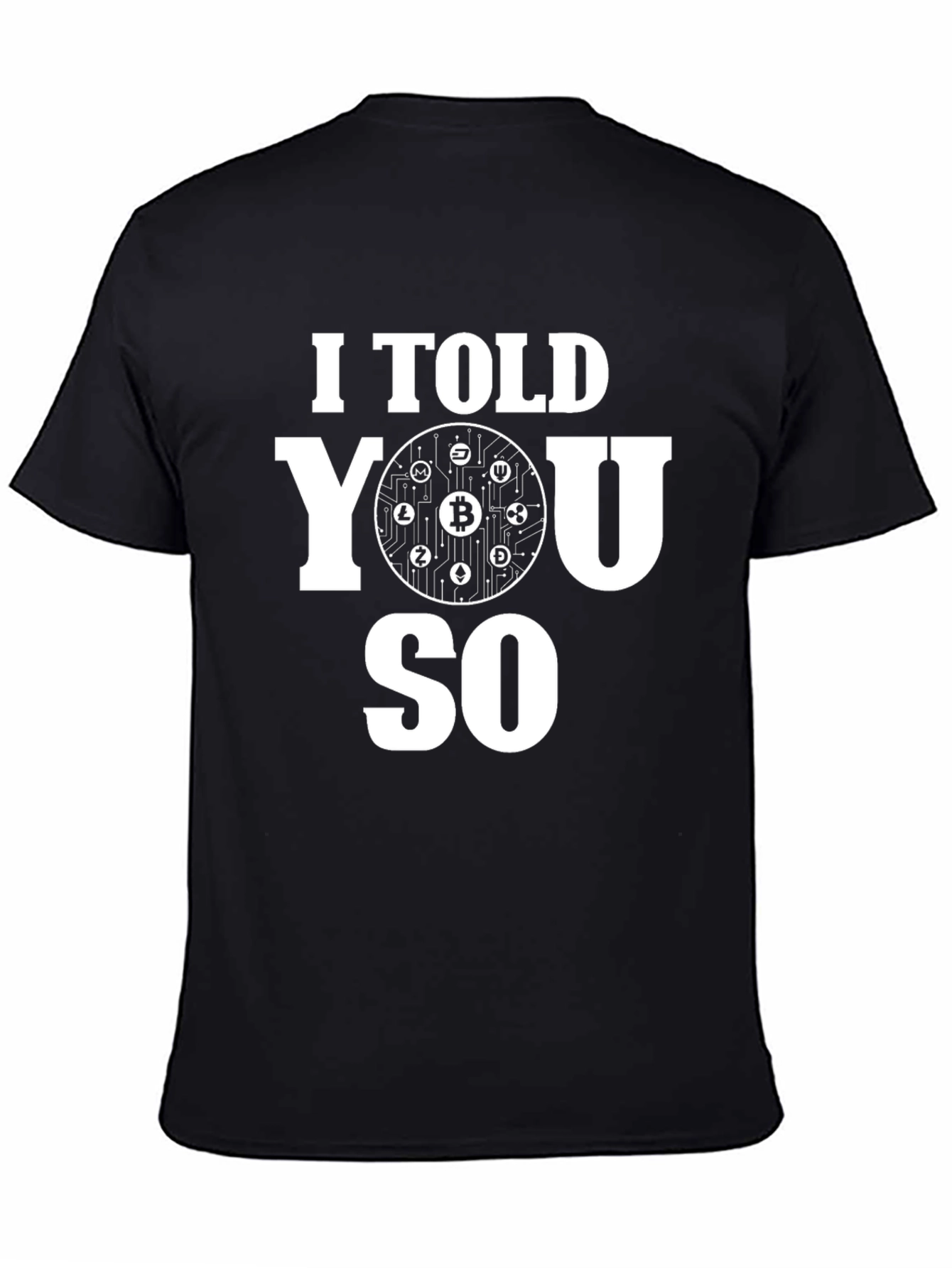 I Told You So Bitcoin Crypto T-Shirt