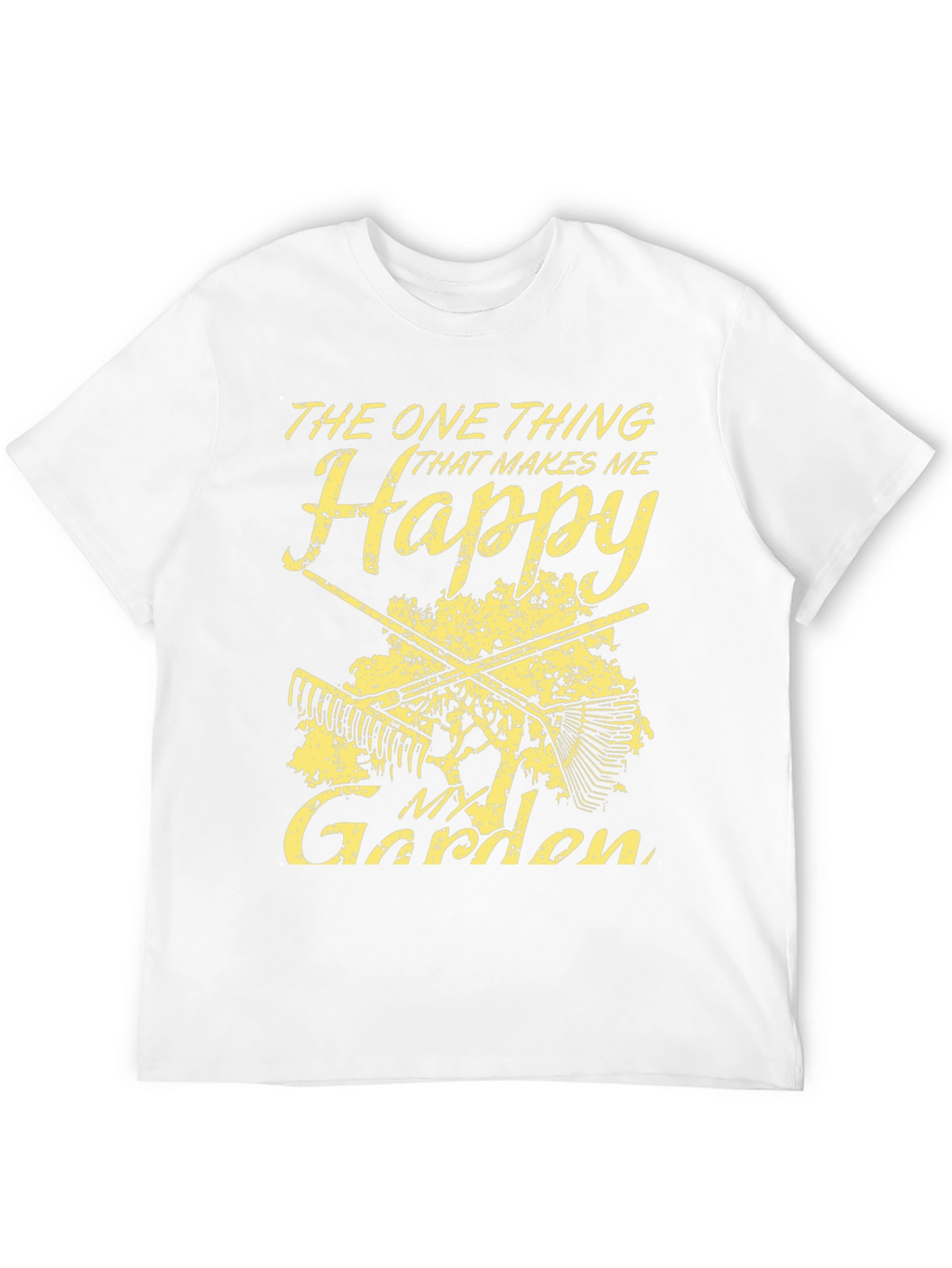 Gardening T-Shirt: The One Thing That Makes Me Happy