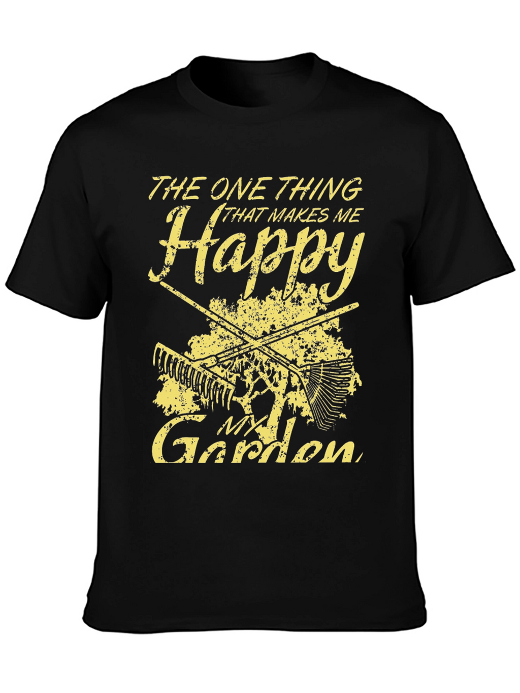 Gardening T-Shirt: The One Thing That Makes Me Happy