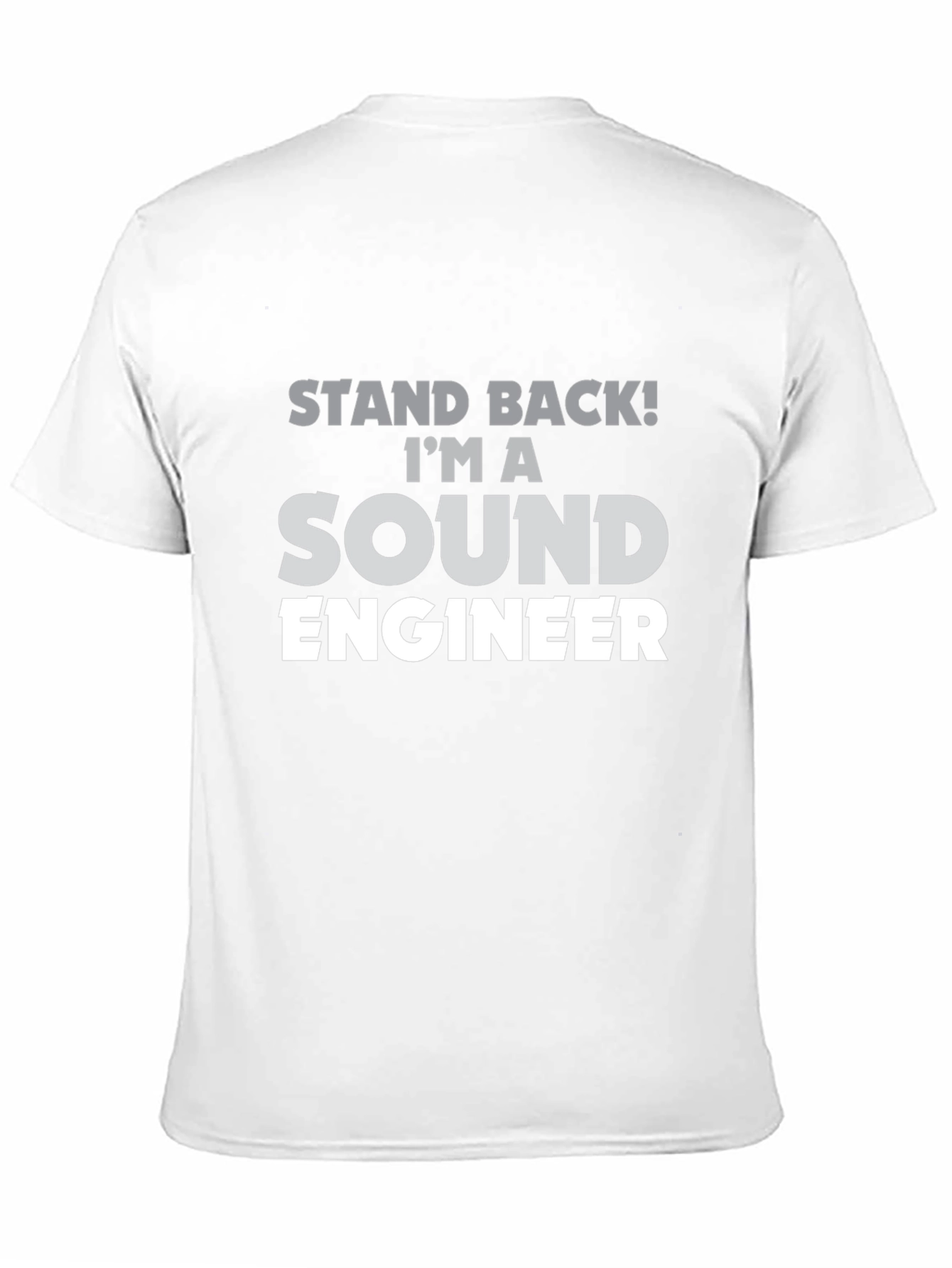 Sound Engineer T-Shirt - Stand Back Im A Sound Engineer