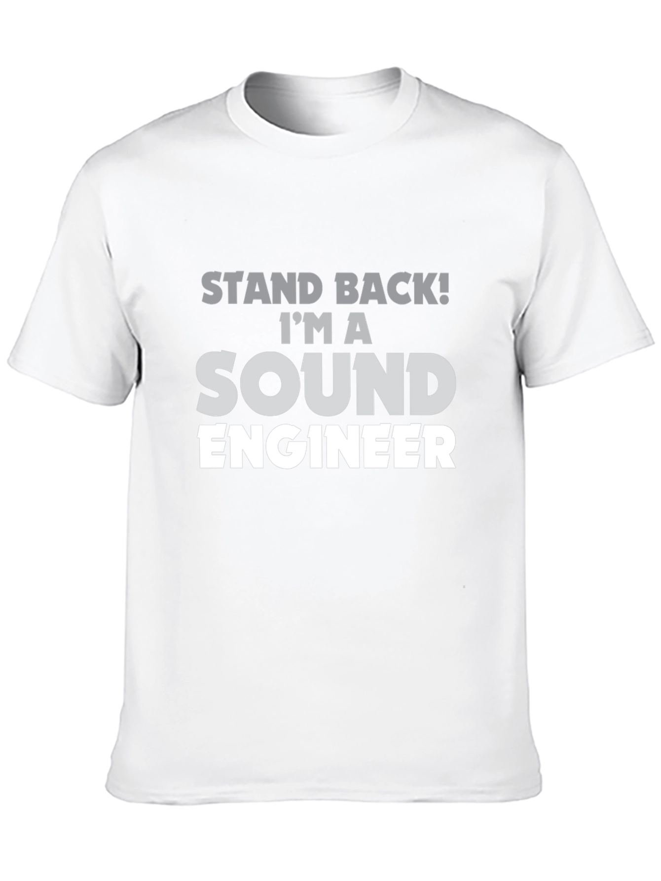 Sound Engineer T-Shirt - Stand Back Im A Sound Engineer