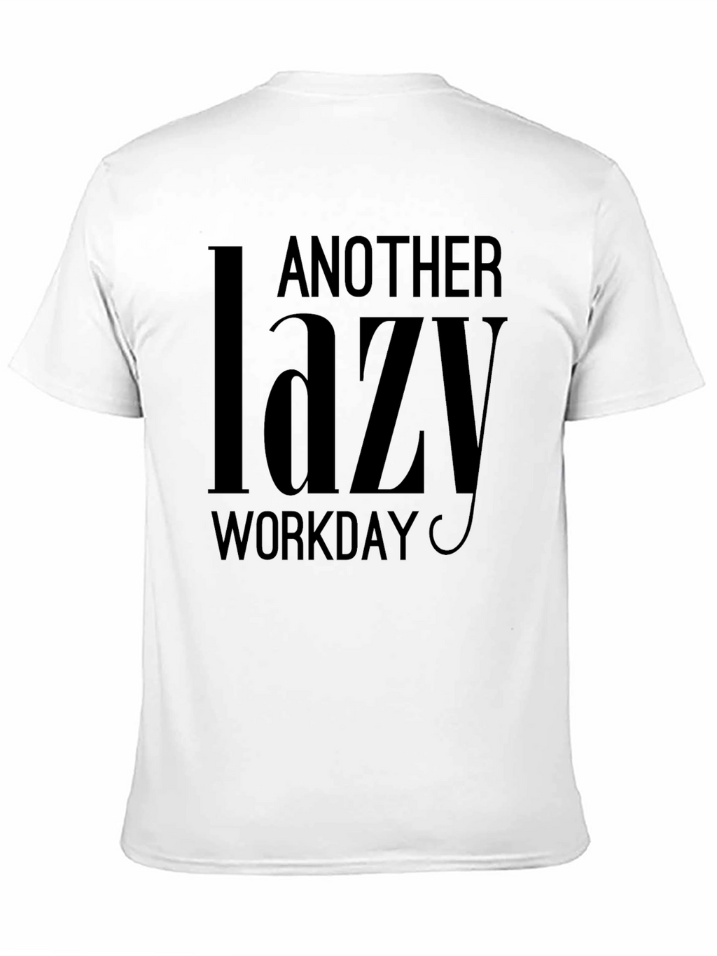 Another Lazy Workday Black T-Shirt